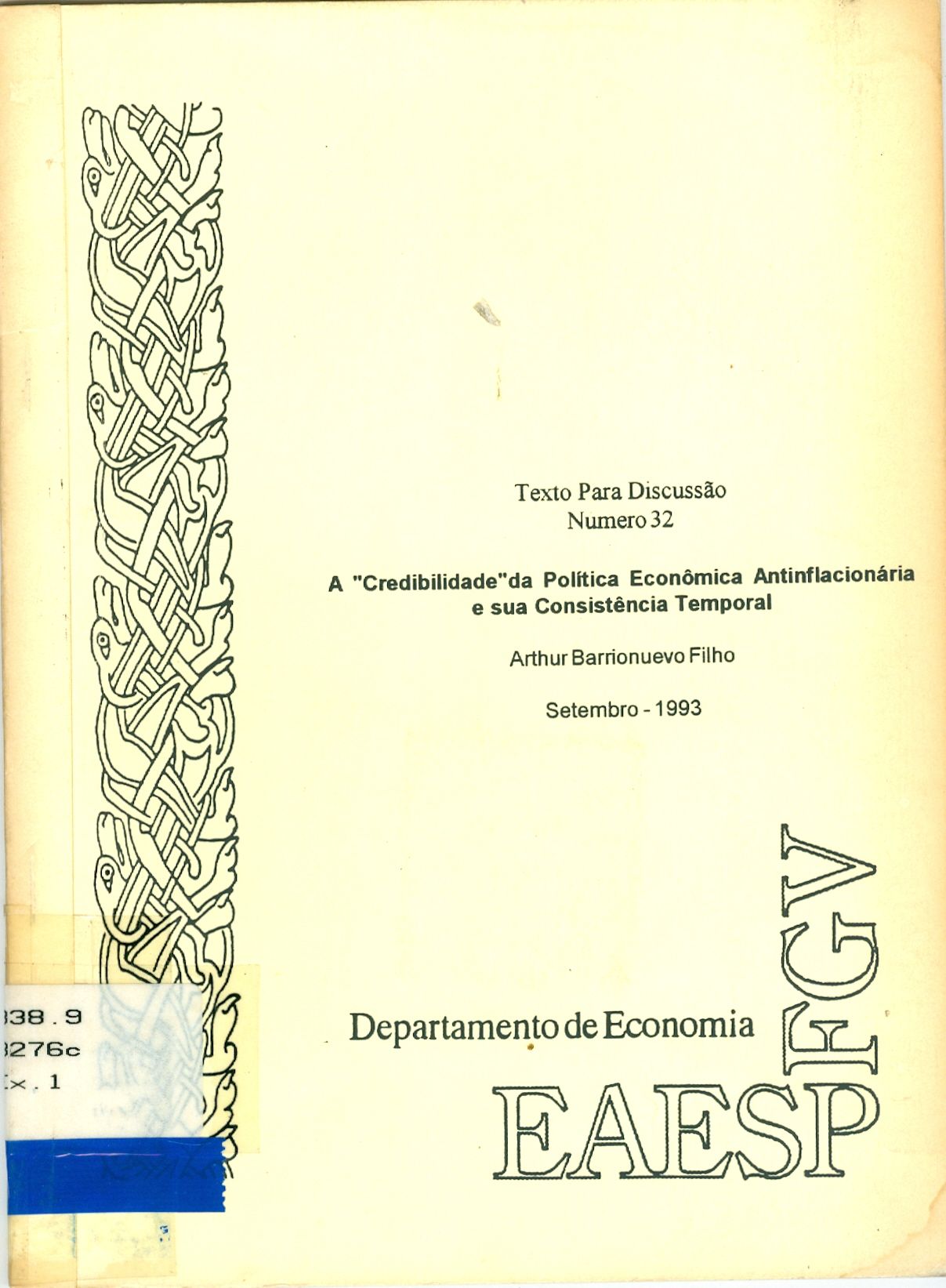A CREDIBILIDADE DA POLÍTICA ECONÔMICA ANTINFLACIONÁRIA E SUA CONSISTÊNCIA TEMPORAL