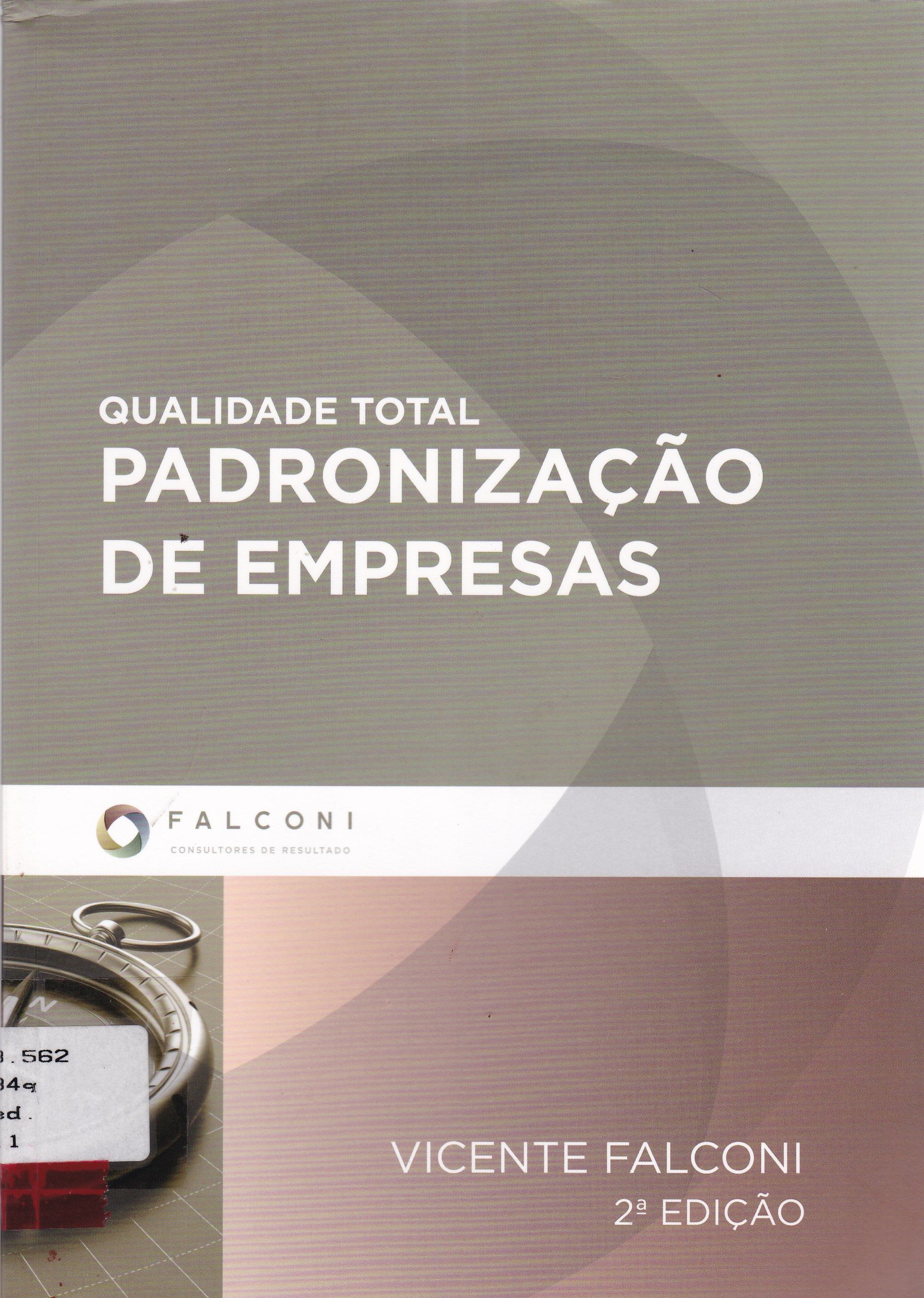 QUALIDADE TOTAL : PADRONIZAÇÃO DE EMPRESAS