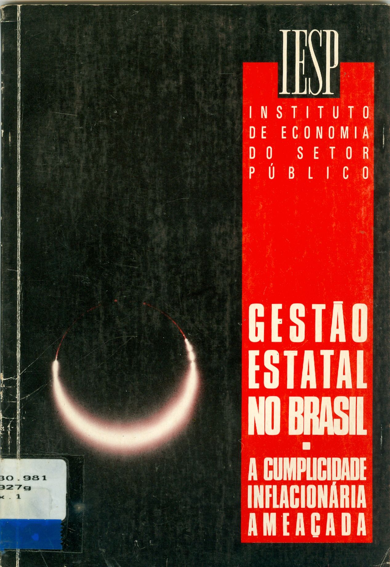 GESTÃO ESTATAL NO BRASIL: A CUMPLICIDADE INFLACIONÁRIA AMEAÇADA