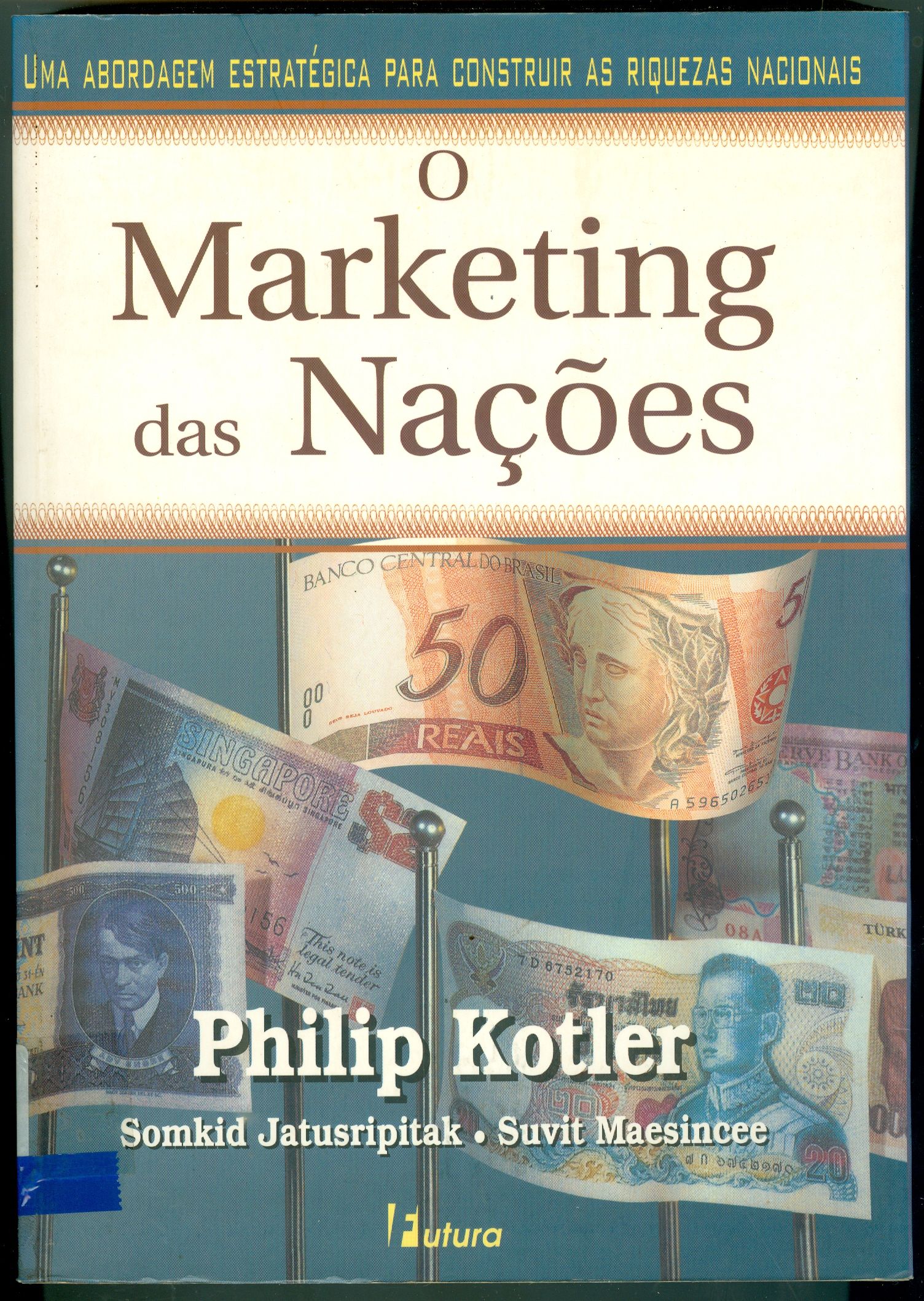O MARKETING DAS NAÇÕES: UMA ABORDAGEM ESTRATÉGICA PARA CONSTRUIR AS RIQUEZAS NACIONAIS