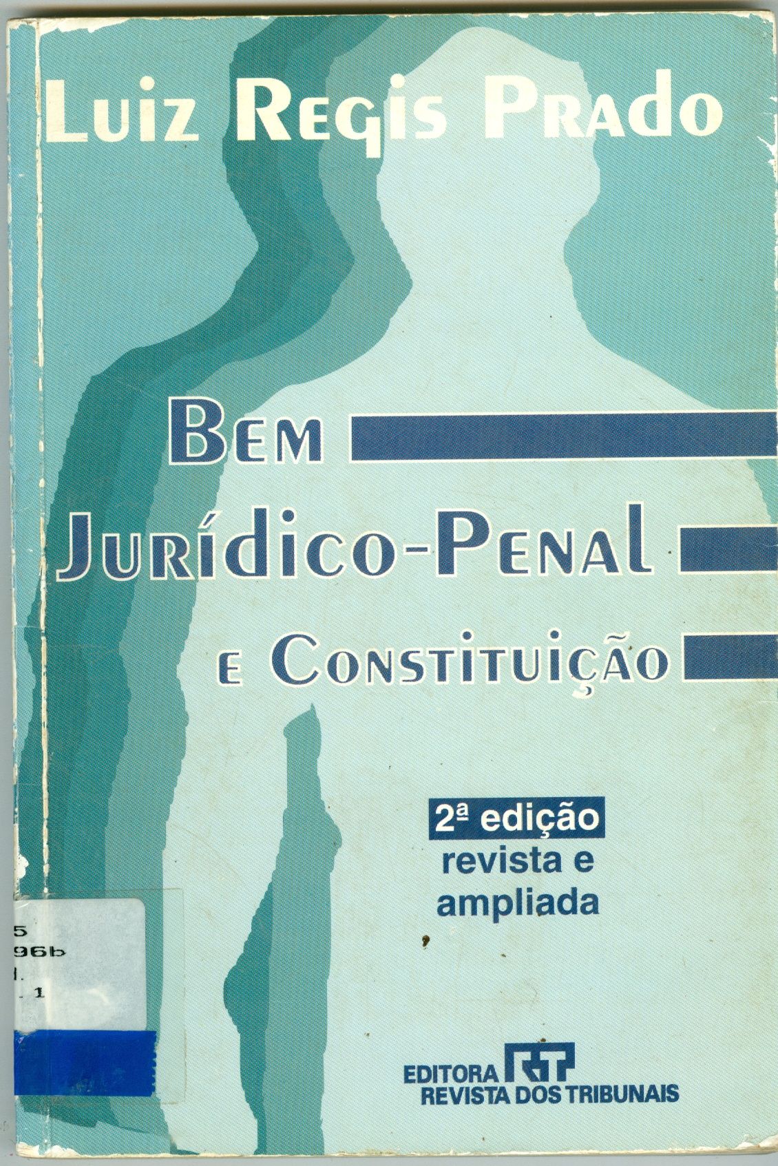 BEM JURÍDICO-PENAL E CONSTITUIÇÃO 