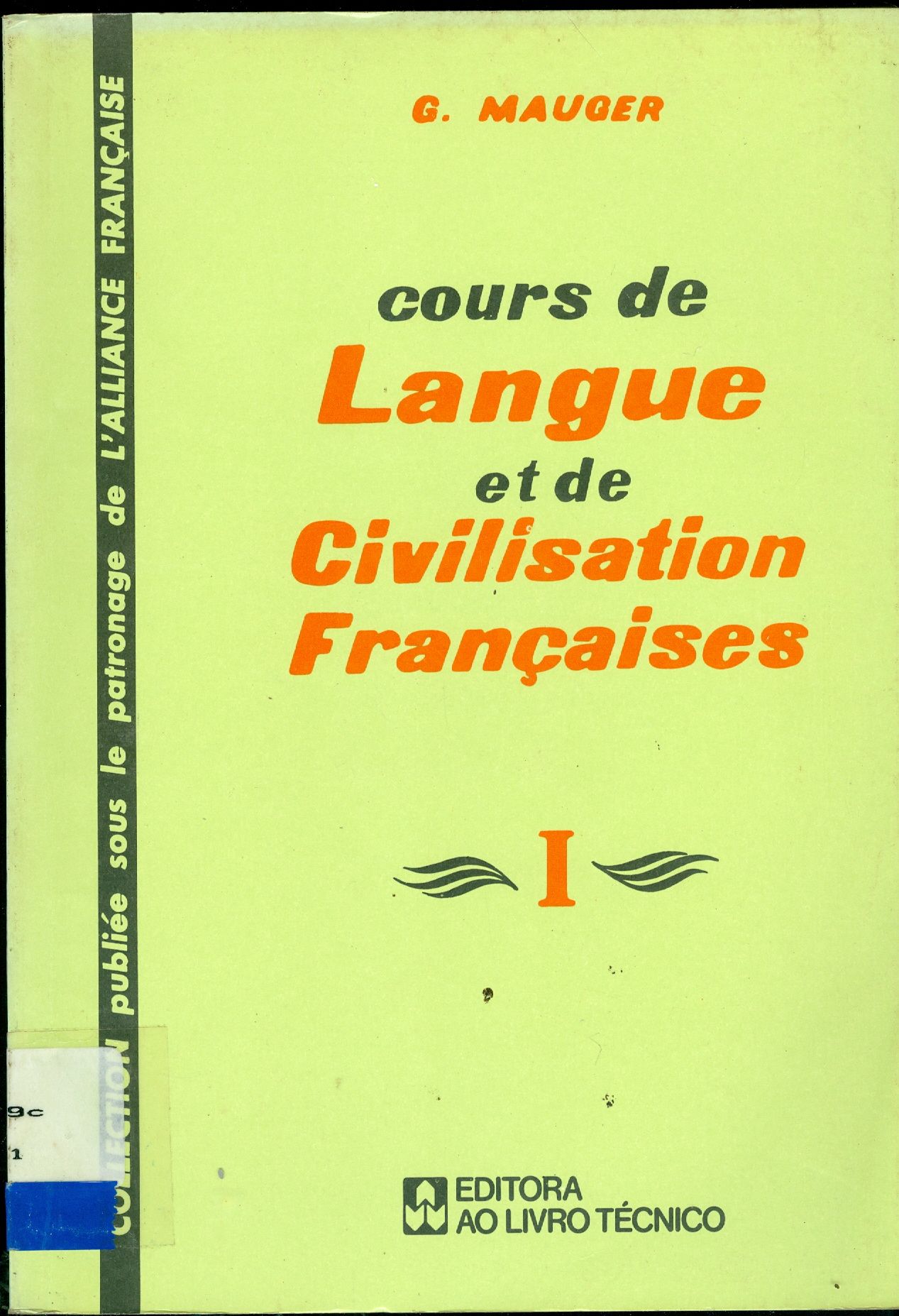 COURS DE LANGUE ET DE CIVILISATION FRANCAISES - V. 1