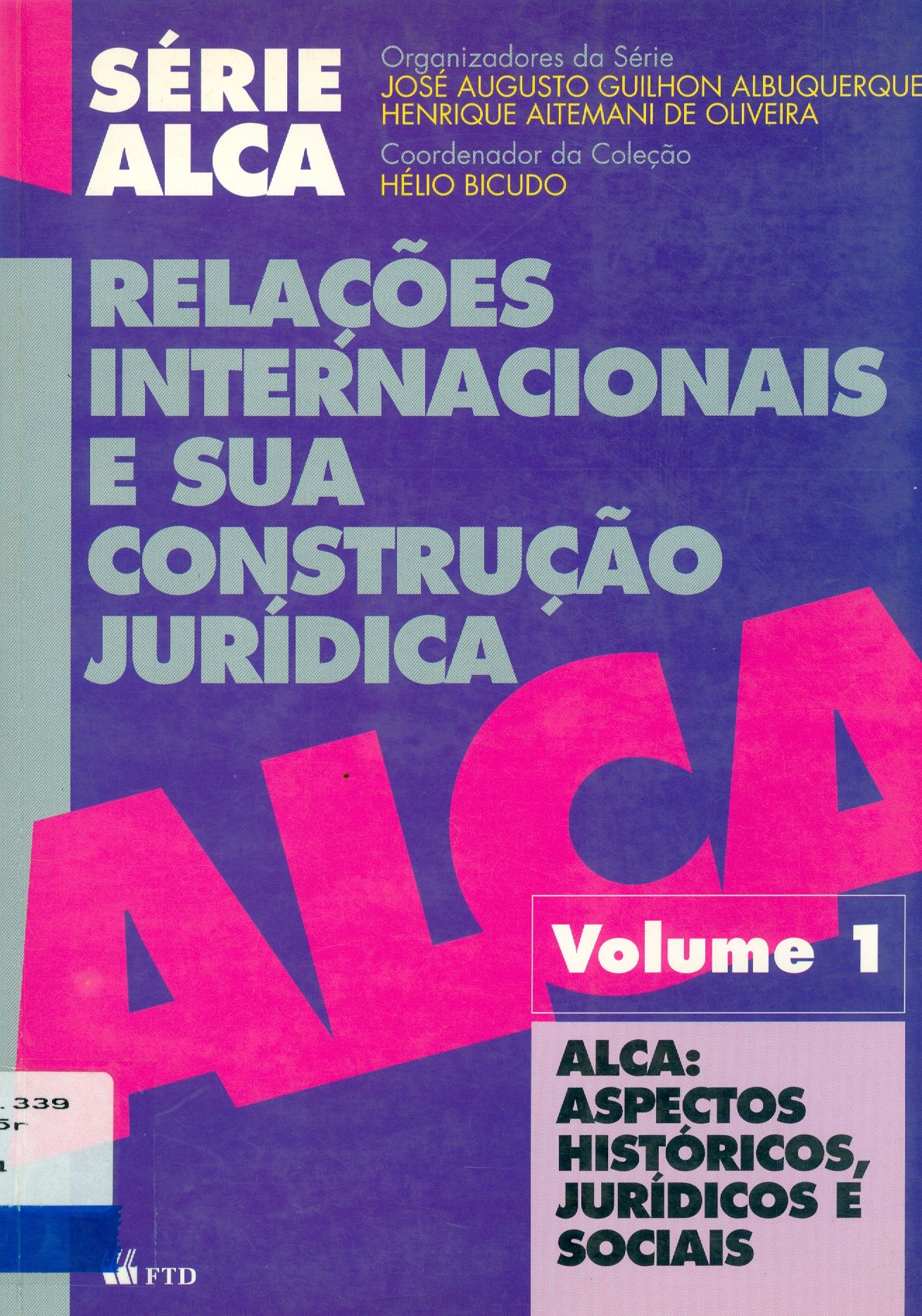 RELAÇÕES INTERNACIONAIS E SUA CONSTRUÇÃO JURÍDICA: ASPECTOS HISTÓRICOS, JURÍDICOS E SOCIAIS - V. 1