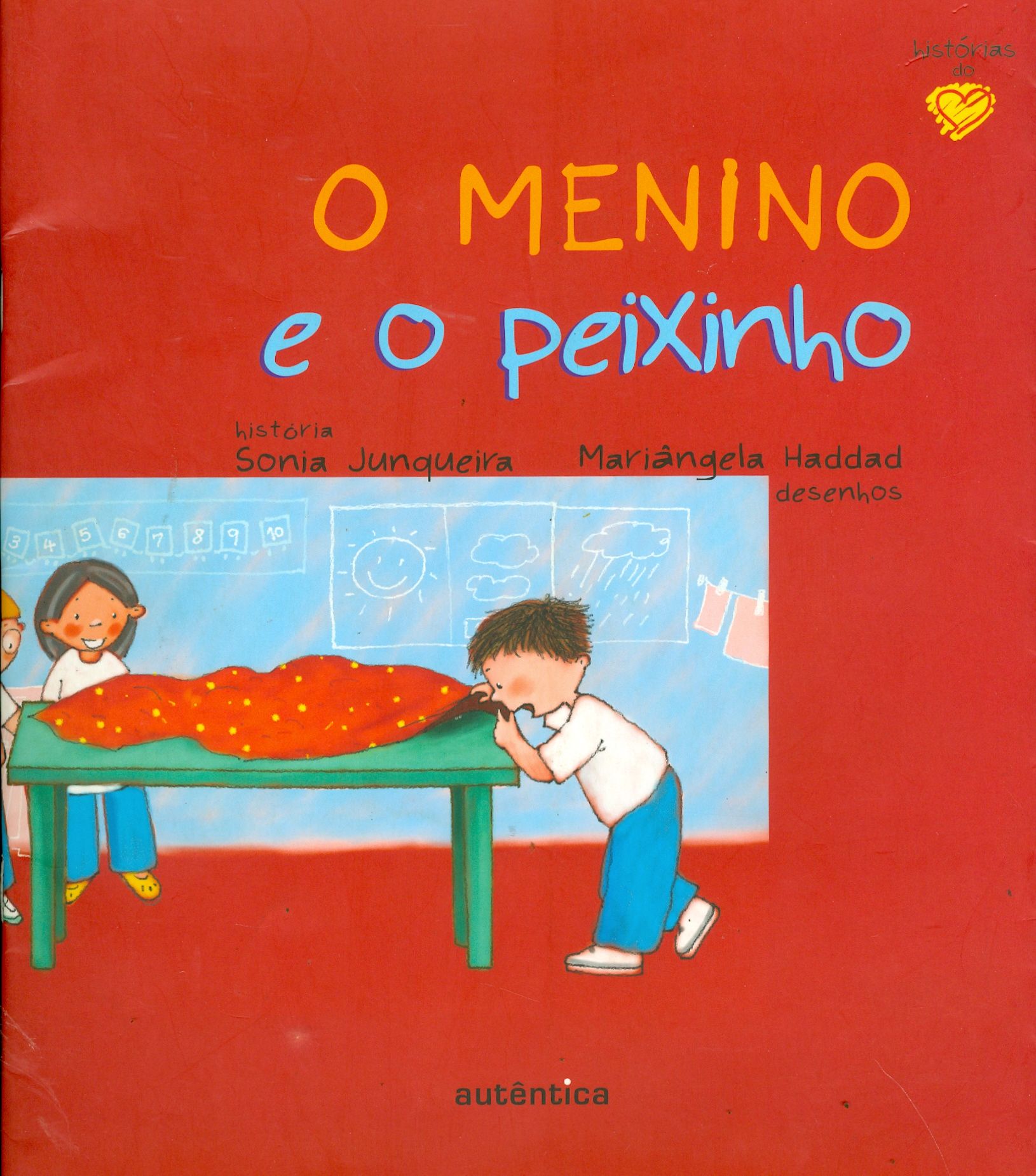 MENINO E O PEIXINHO, O