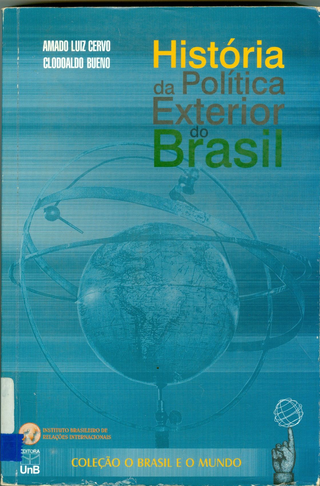 HISTÓRIA DA POLÍTICA EXTERIOR DO BRASIL 