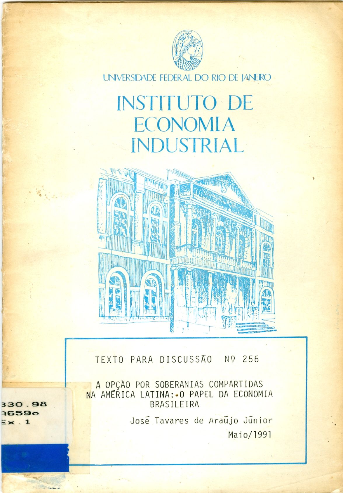 A OPÇÃO POR SOBERANIAS COMPARTIDAS NA AMÉRICA LATINA: O PAPEL DA ECONOMIA BRASILEIRA