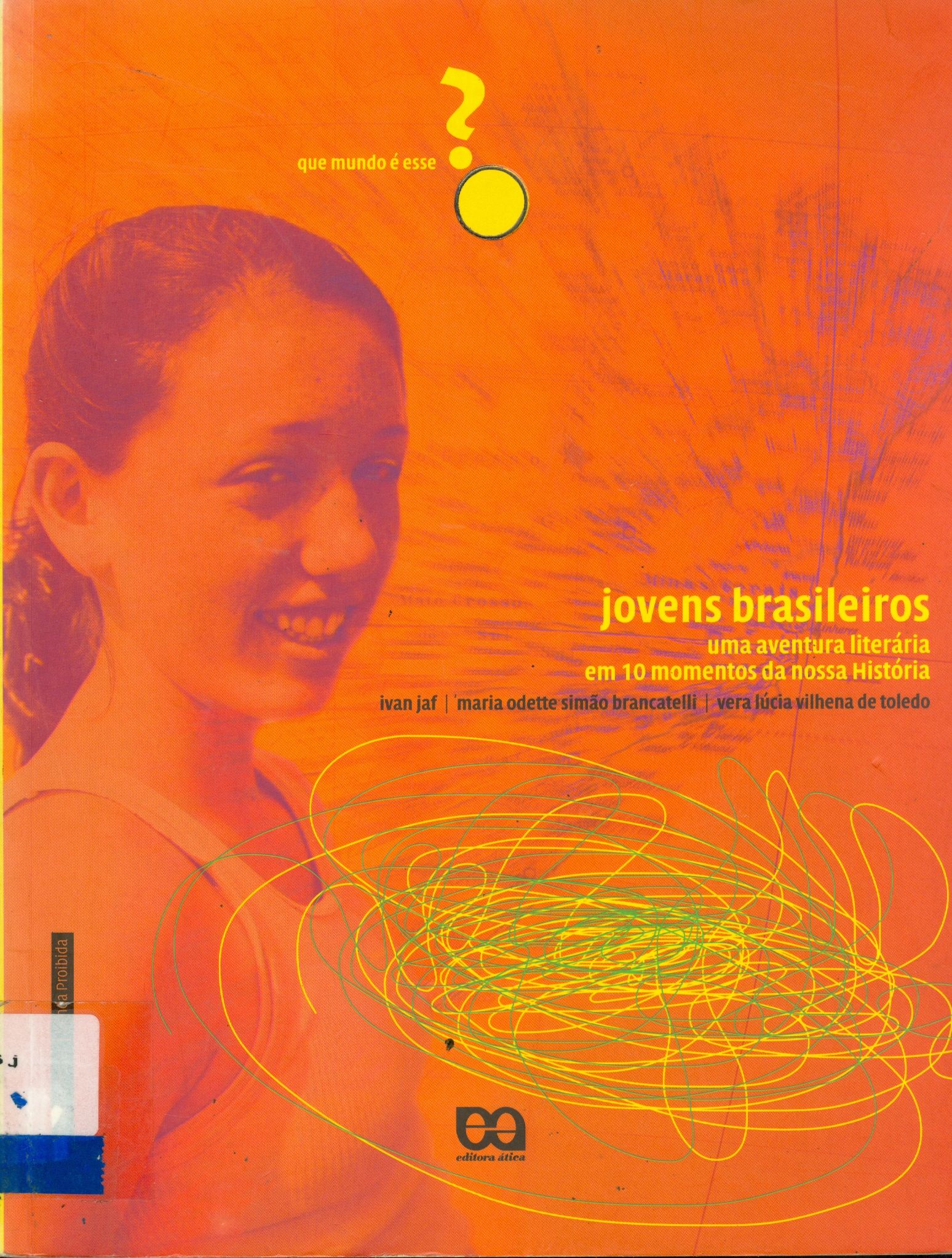 JOVENS BRASILEIROS: UMA AVENTURA LITERÁRIA EM 10 MOMENTOS DA NOSSA HISTÓRIA
