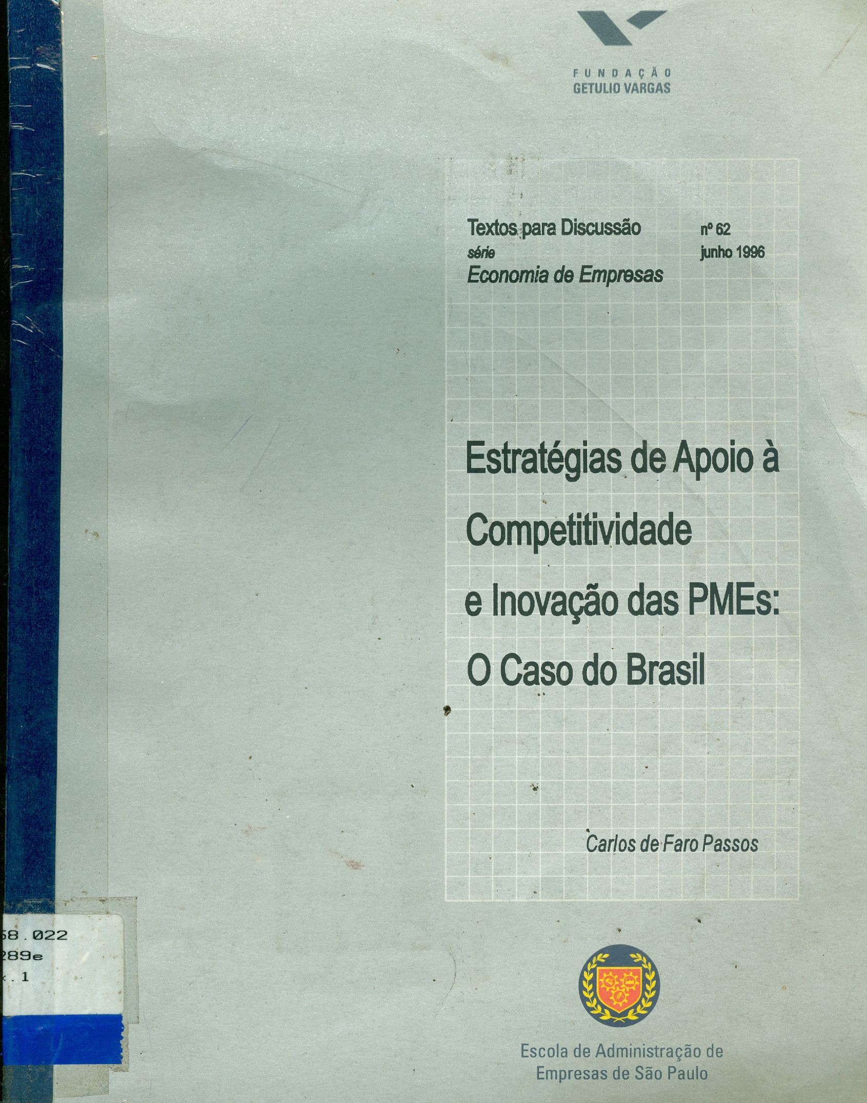 ESTRATÉGIAS DE APOIO A COMPETITIVIDADE E INOVAÇÃO DAS PMES: O CASO DO BRASIL