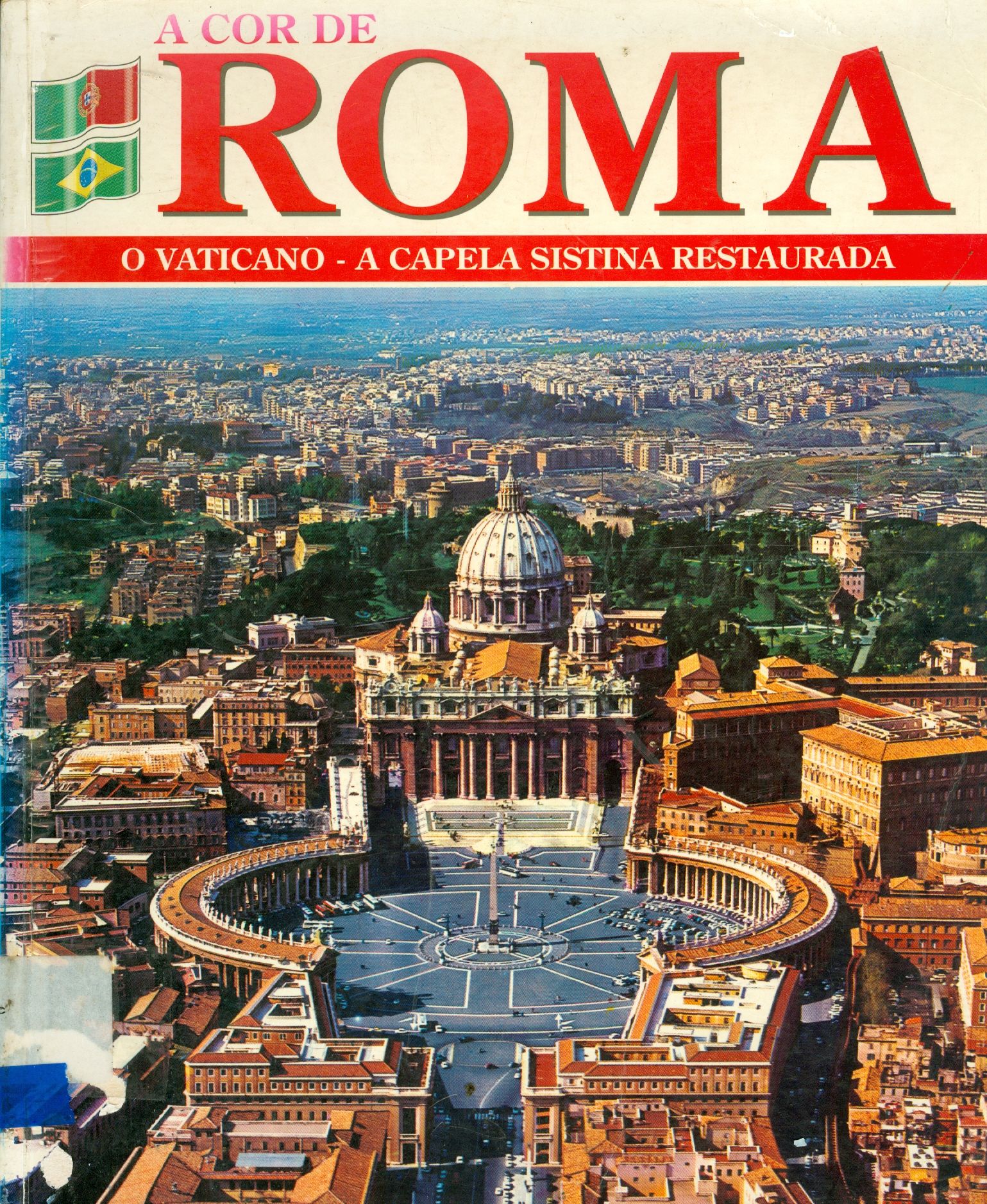 ROMA A CORES: O VATICANO, A CAPELA SISTINA RESTAURADA