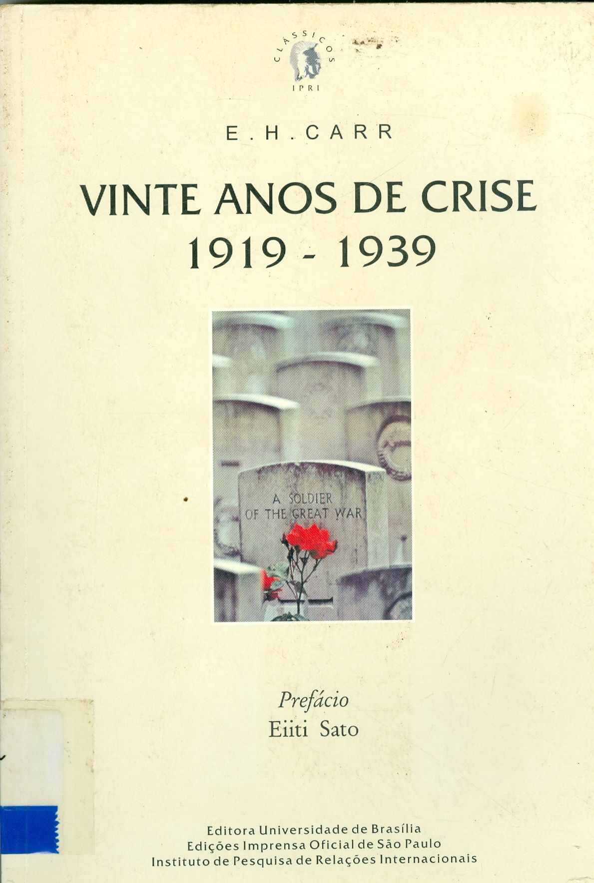 VINTE ANOS DE CRISE - 1919-1939 - UMA INTRODUÇAO AO ESTUDO DAS RELAÇÕES INTERNACIONAIS 