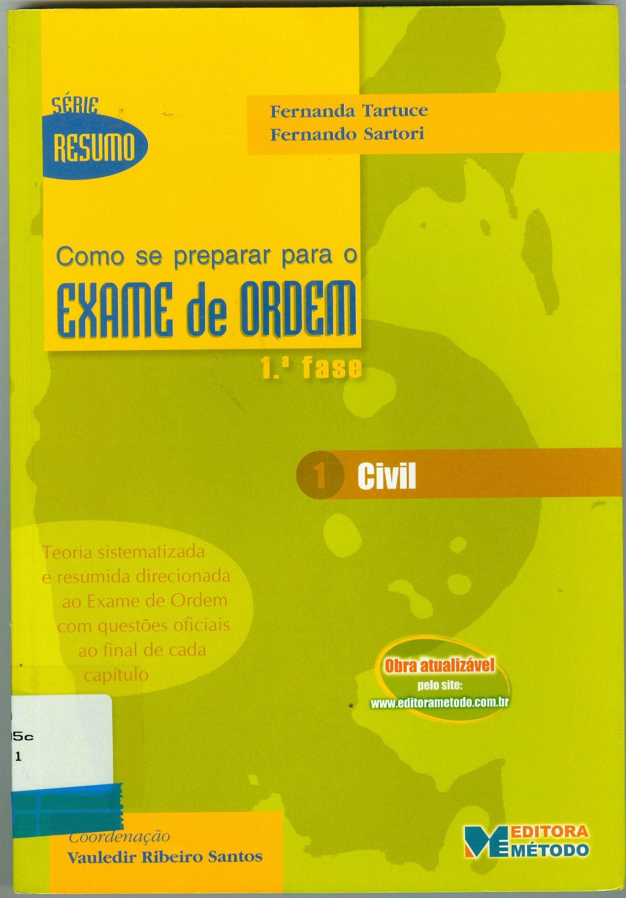 COMO SE PREPARAR PARA O EXAME DE ORDEM: 1º FASE: CIVIL