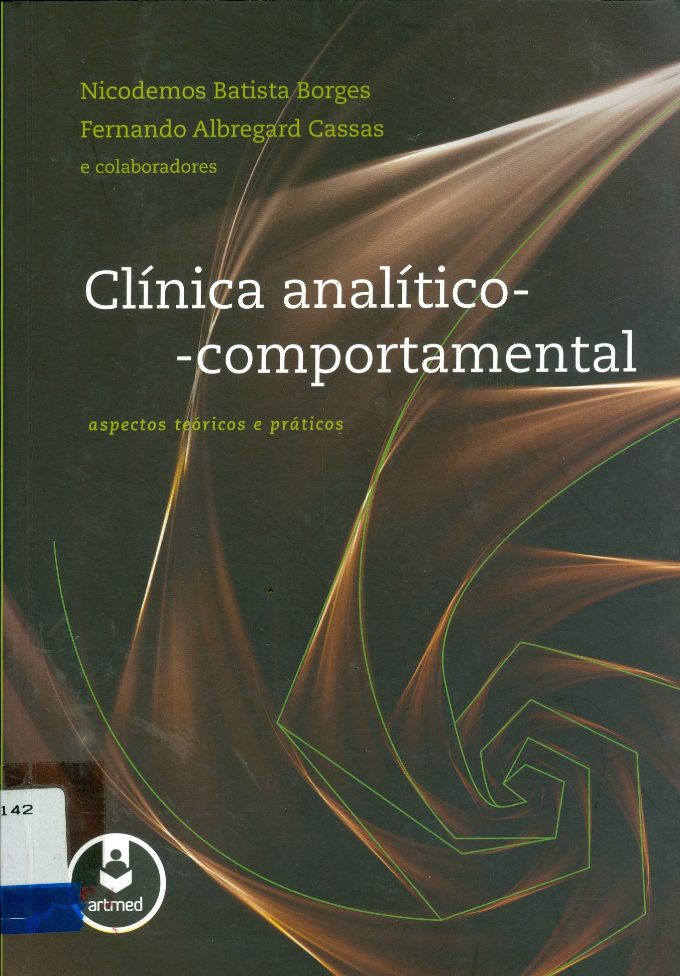 CLÍNICA ANALÍTICO : COMPORTAMENTAL : ASPECTOS TEÓRICOS E PRÁTICOS