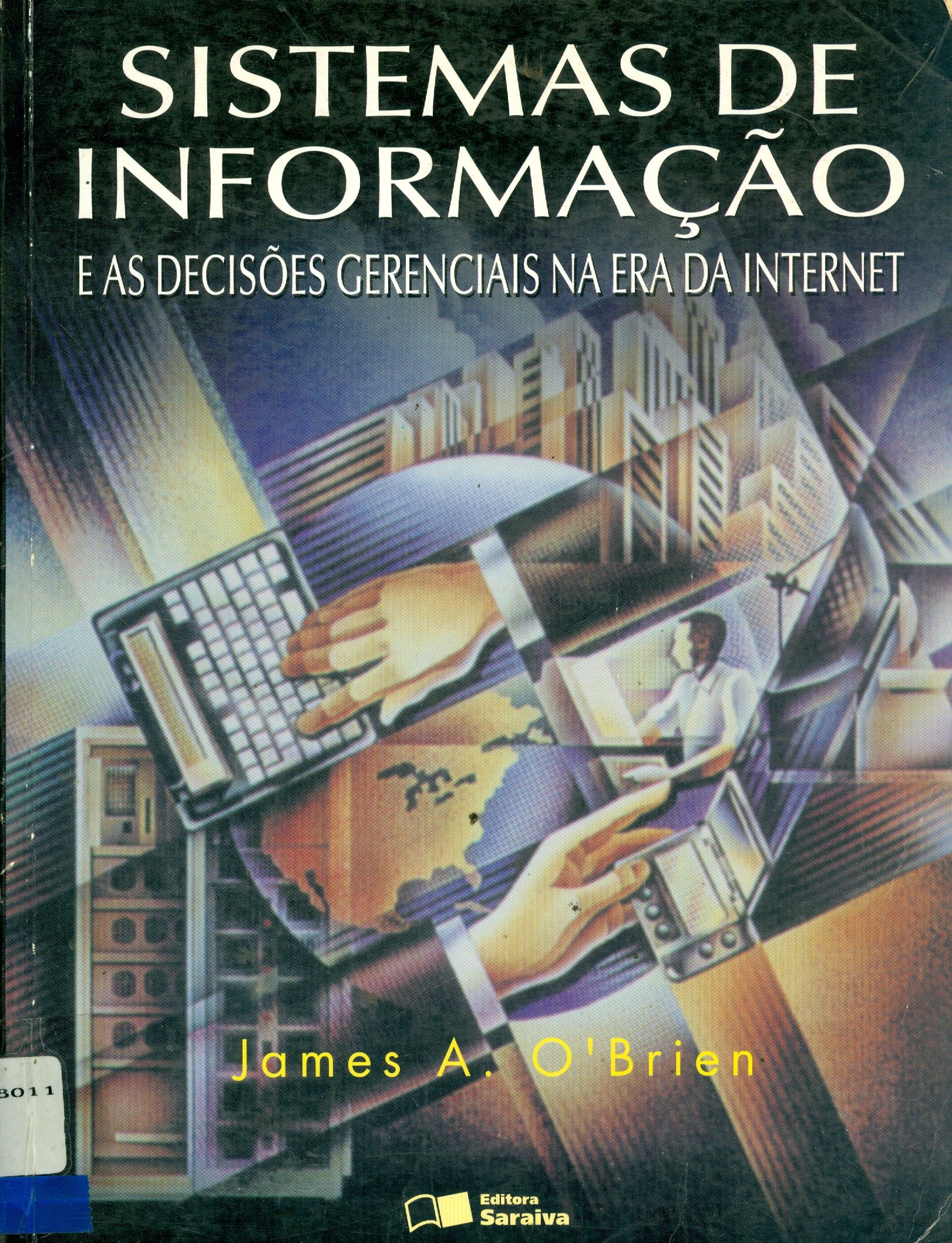 SISTEMAS DE INFORMAÇÃO E AS DECISÕES GERENCIAIS NA ERA DA INTERNET 