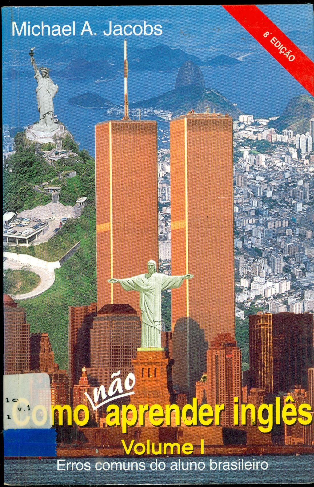 COMO NÃO APRENDER INGLÊS: ERROS COMUNS DO ALUNO BRASILEIRO 