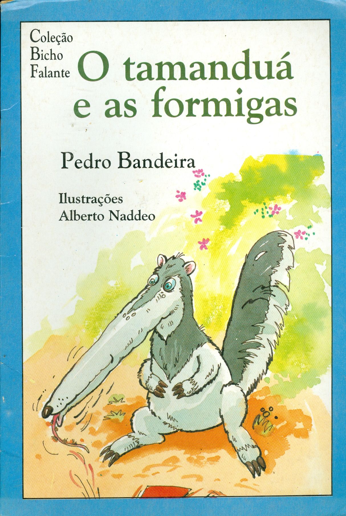 O TAMANDUÁ E AS FORMIGAS