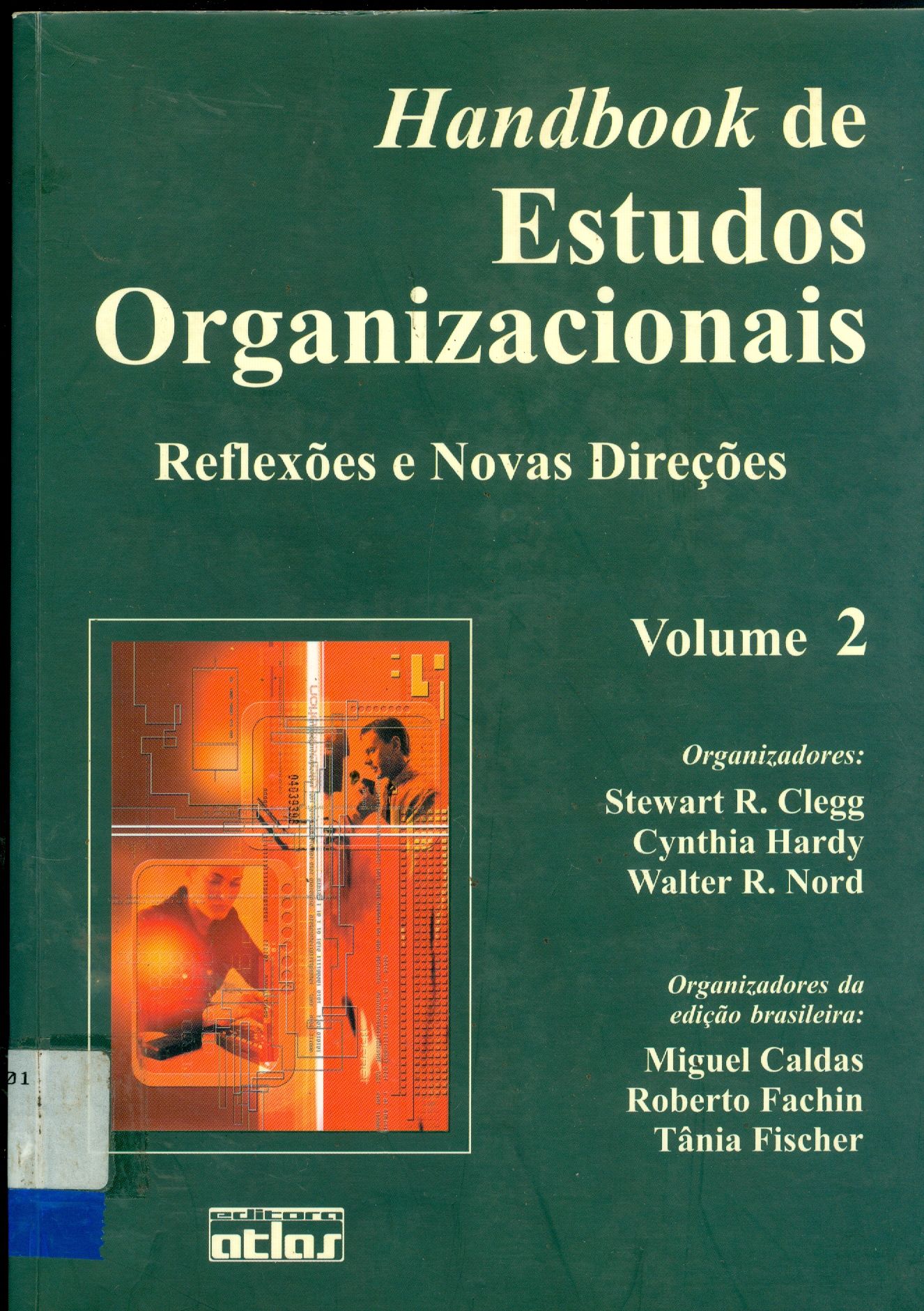 HANDBOOK DE ESTUDOS ORGANIZACIONAIS: REFLEXÕES E NOVAS DIREÇÕES - V. 2