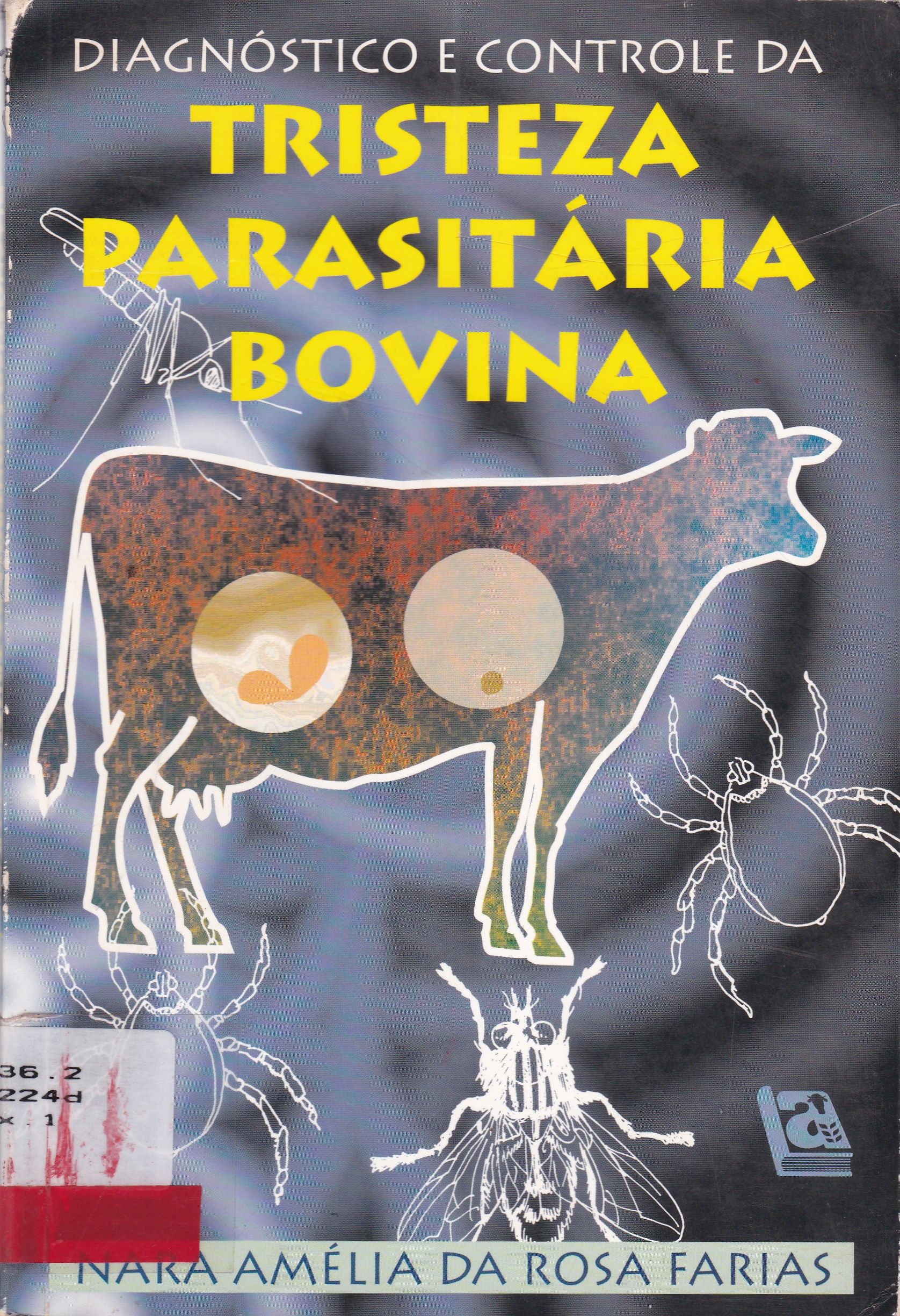 DIAGNÓSTICO E CONTROLE DA TRISTEZA PARASITARIA BOVINA