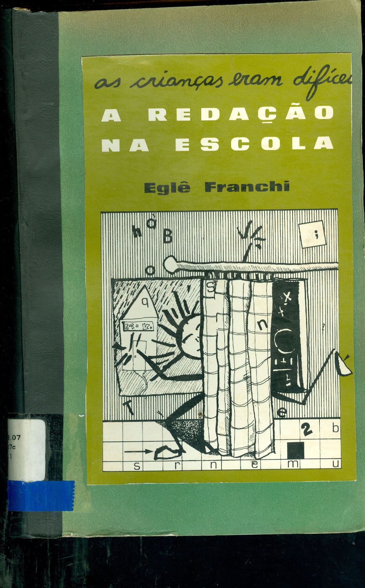 E AS CRIANÇAS ERAM DIFÍCEIS... A REDAÇÃO NA ESCOLA