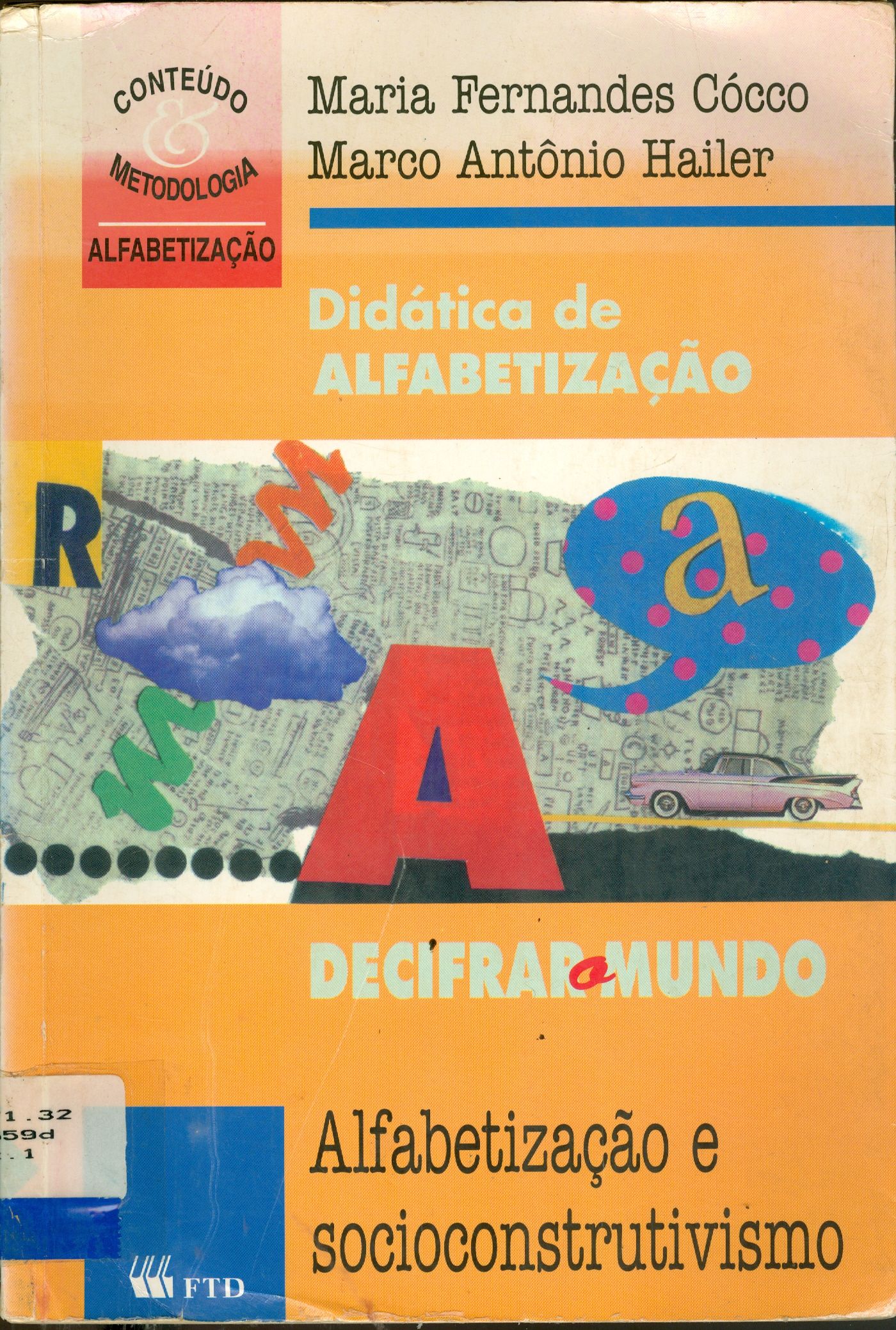 DIDÁTICA DE ALFABETIZAÇÃO: DECIFRAR O MUNDO: ALFABETIZAÇÃO E SOCIOCONSTRUTIVISMO