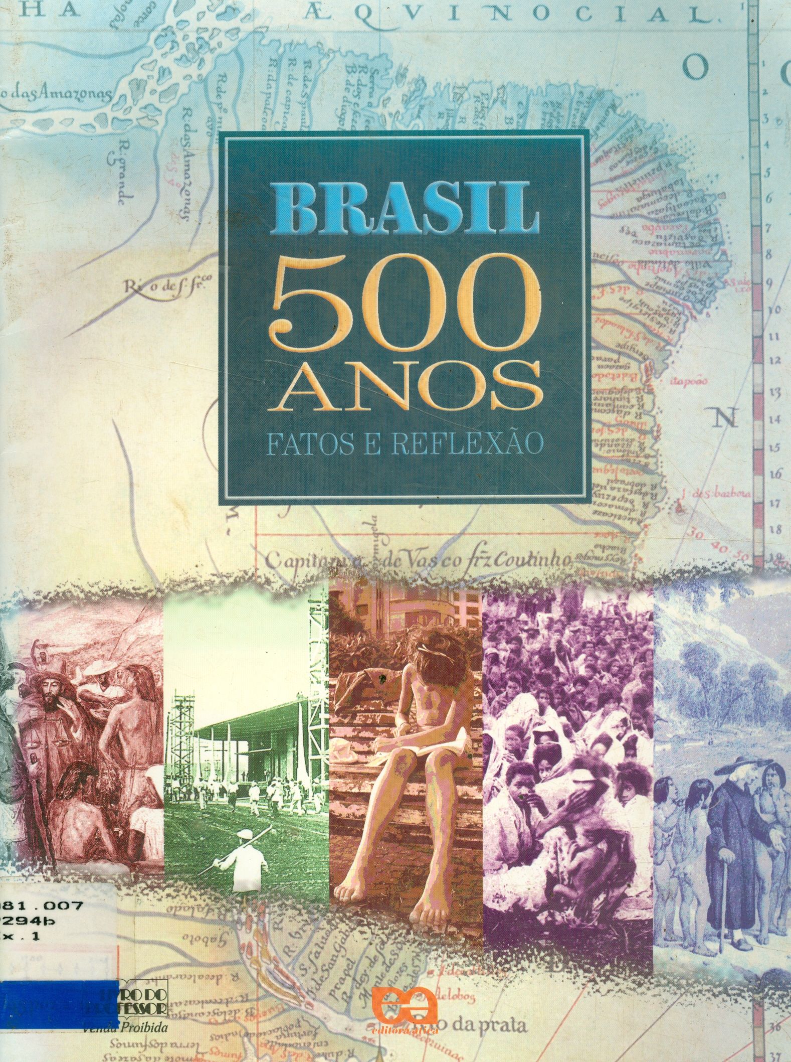 BRASIL 500 ANOS: FATOS E REFLEXÃO