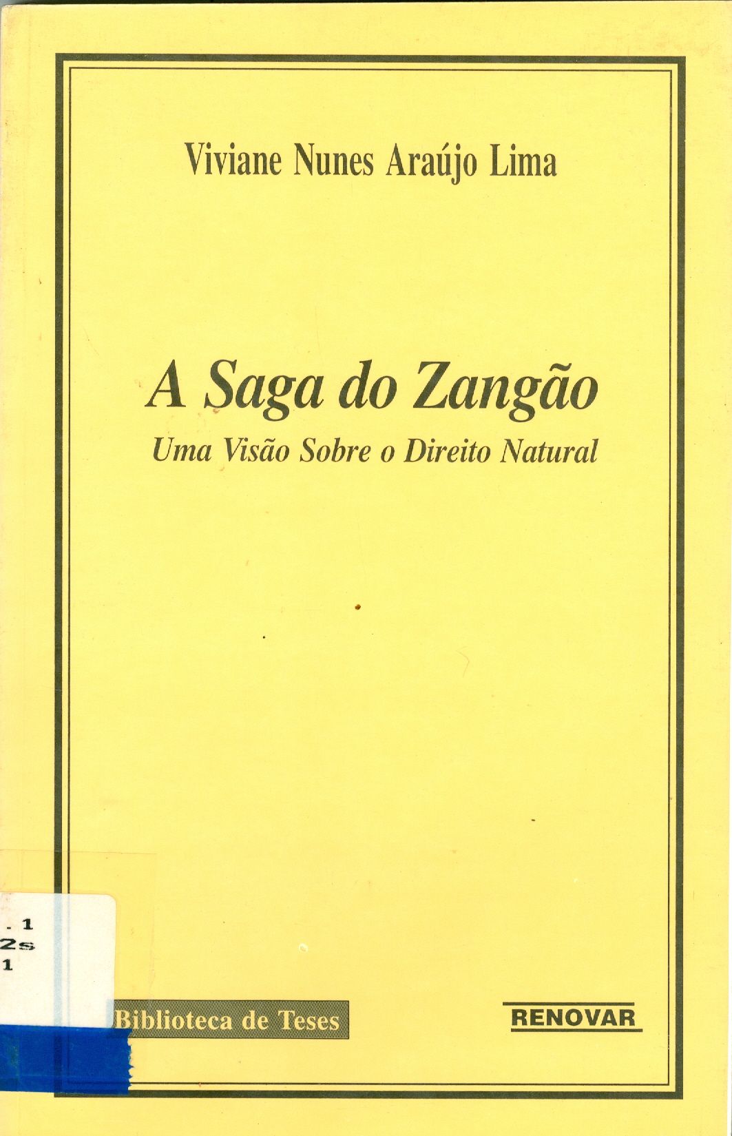 A SAGA DO ZANGÃO: UMA VISÃO SOBRE O DIREITO NATURAL