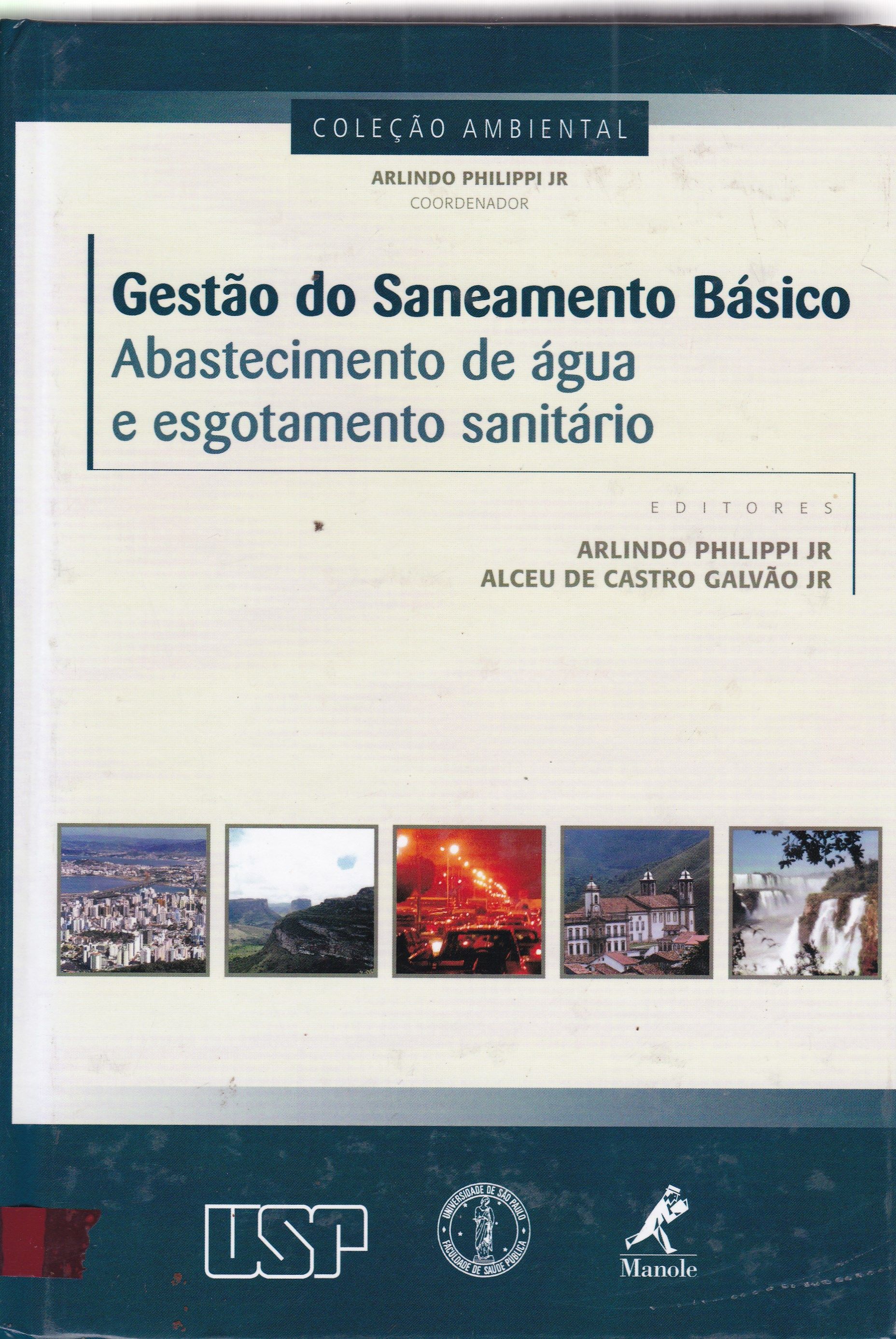 GESTÃO DO SANEAMENTO BÁSICO : ABASTECIMENTO DE ÁGUA E ESGOTAMENTO SANITÁRIO
