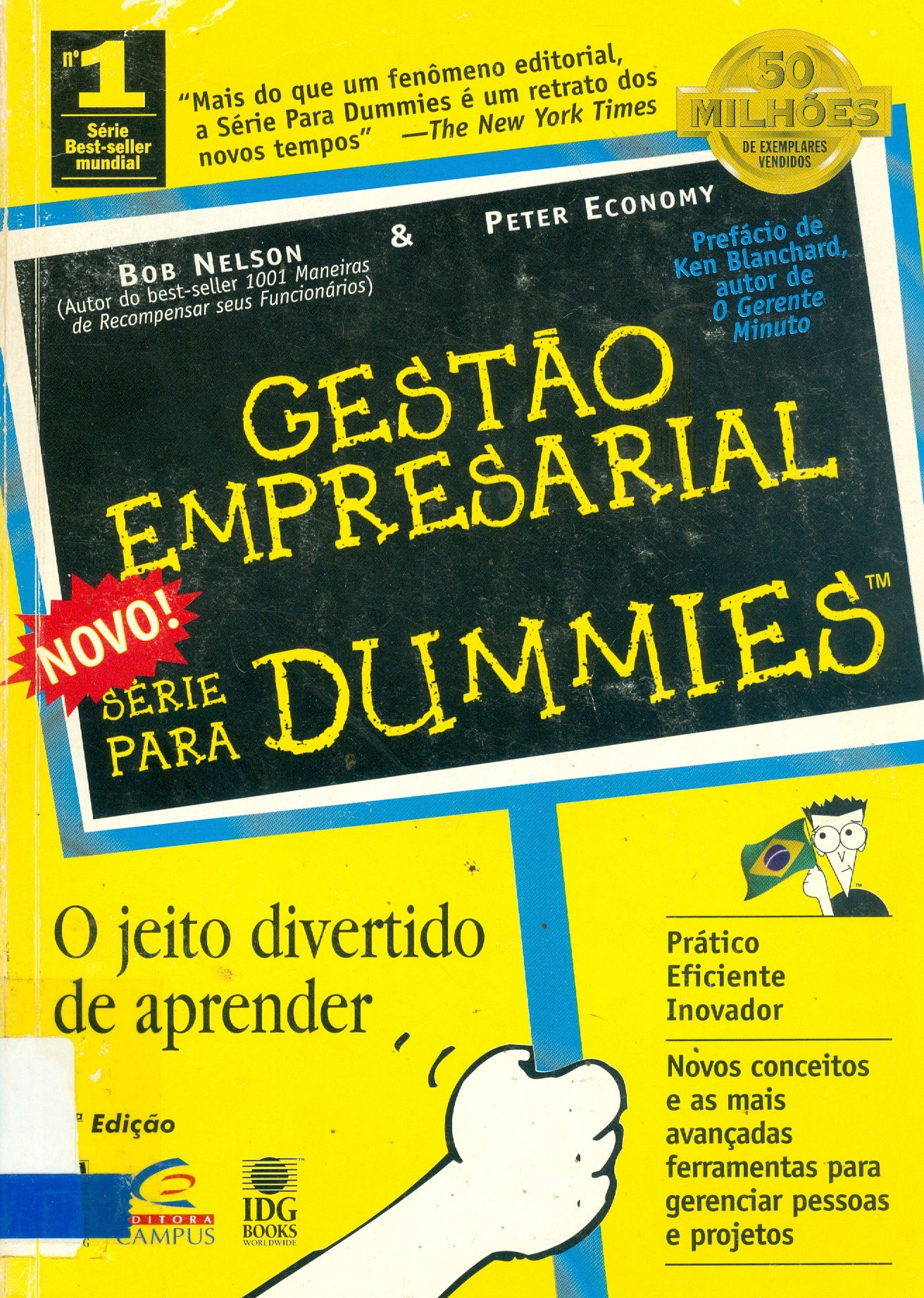 GESTÃO EMPRESARIAL: NOVOS CONCEITOS E AS MAIS AVANÇADAS FERRAMENTAS PARA GERENCIAR PESSOAS E PROJETOS 