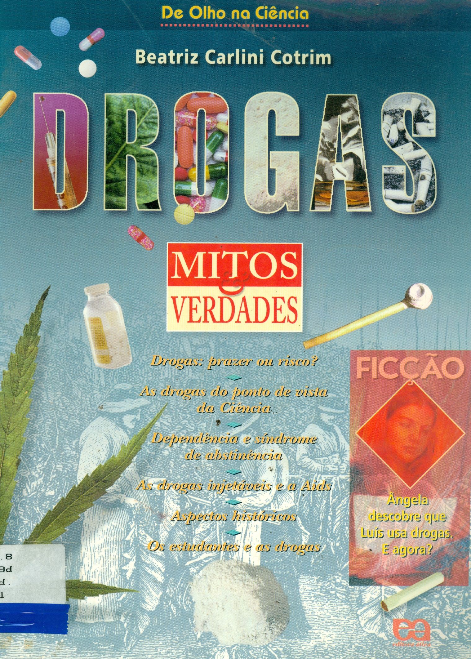 DROGAS: MITOS E VERDADES 