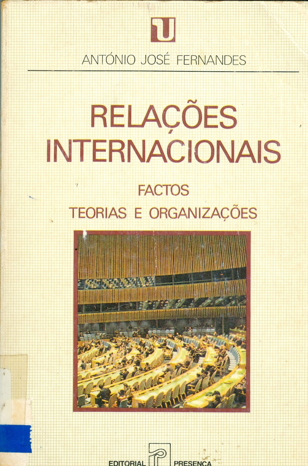 RELAÇÕES INTERNACIONAIS: FACTOS, TEORIAS E ORGANIZAÇÕES 
