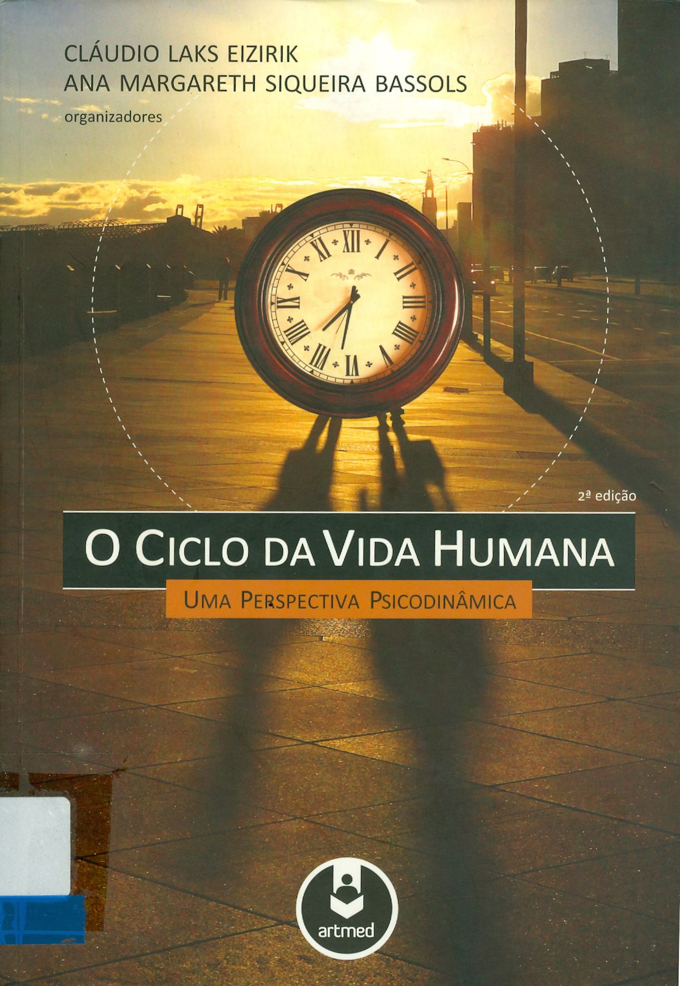 CICLO DA VIDA HUMANA: UMA PERSPECTIVA PSICODINÂMICA, O