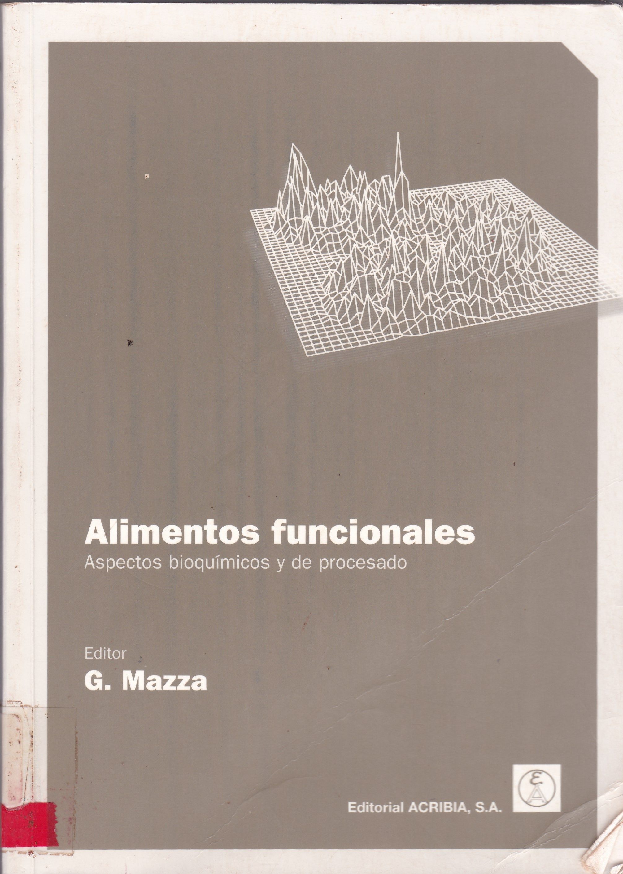 ALIMENTOS FUNCIONALES: ASPECTOS BIOQUIMICOS Y DE PROCESADO