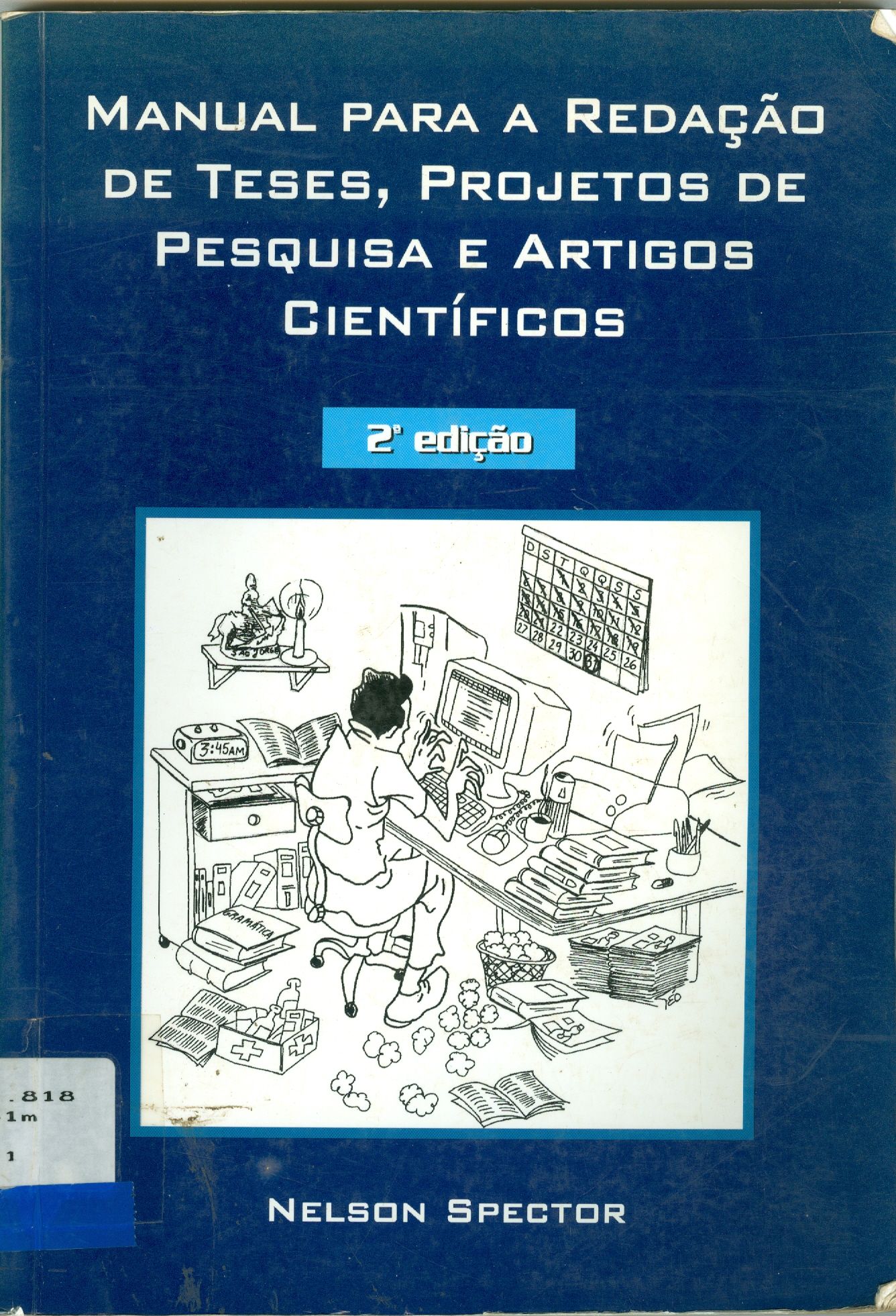 MANUAL PARA A REDAÇÃO DE TESES, PROJETOS DE PESQUISA E ARTIGOS CIENTÍFICOS - 2. ED