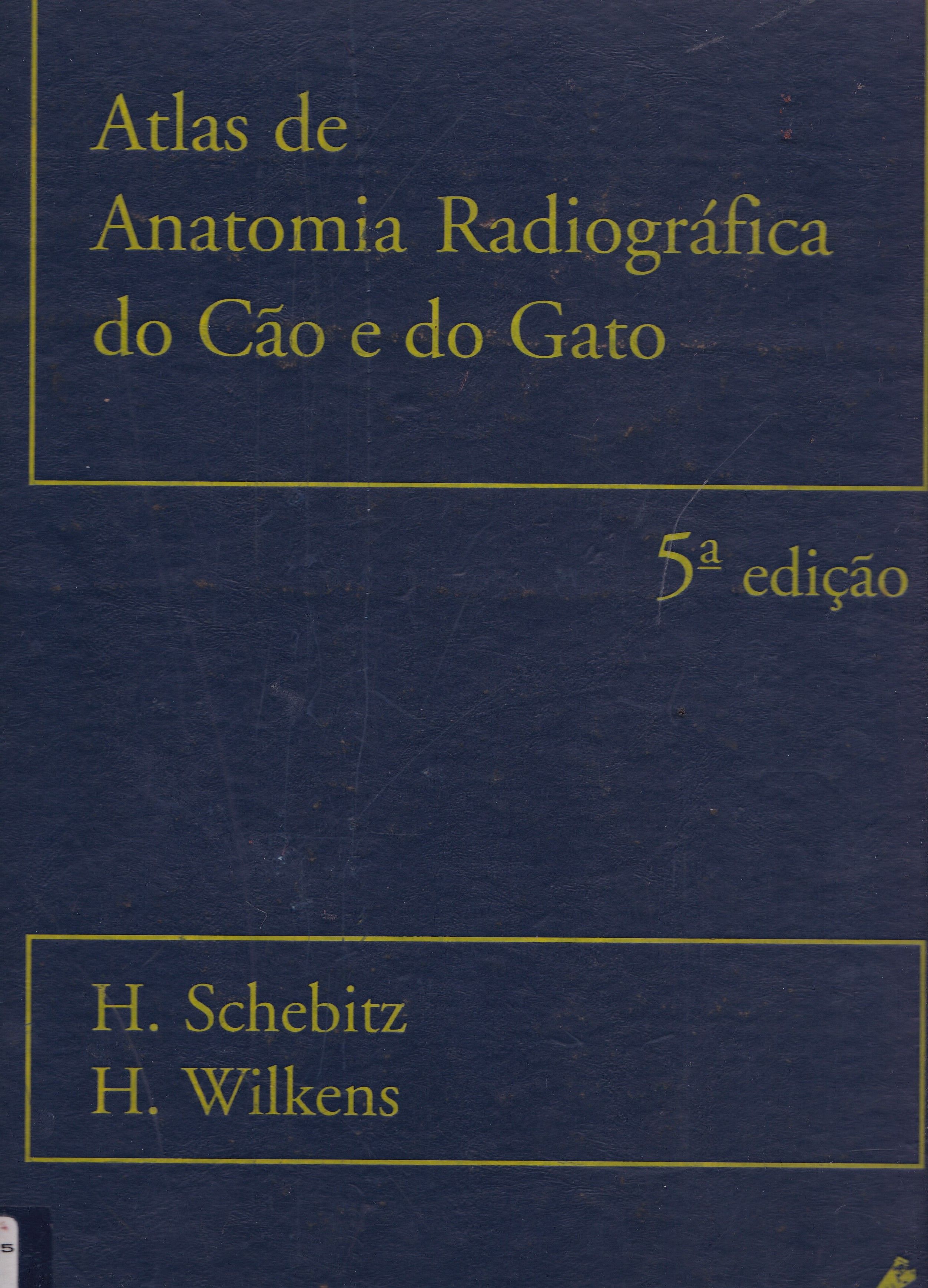ATLAS DE ANATOMIA RADIOGRÁFICA DO CÃO E DO GATO 