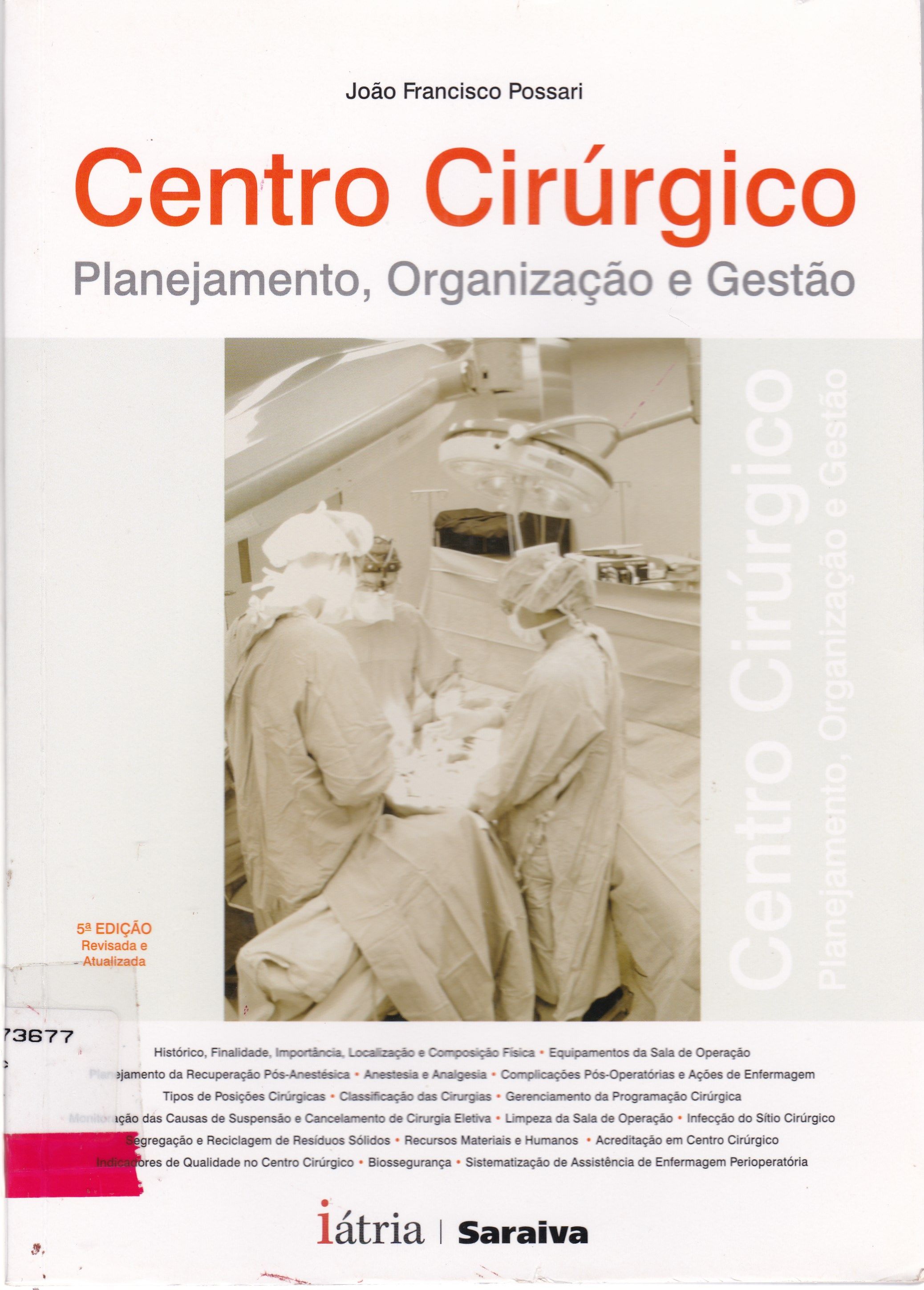 CENTRO CIRÚRGICO : PLANEJAMENTO, ORGANIZAÇÃO E GESTÃO