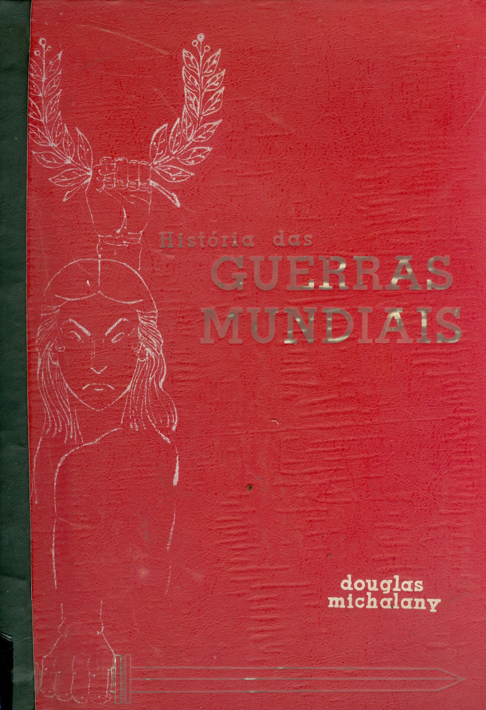 HISTÓRIAS DA GUERRAS MUNDIAIS