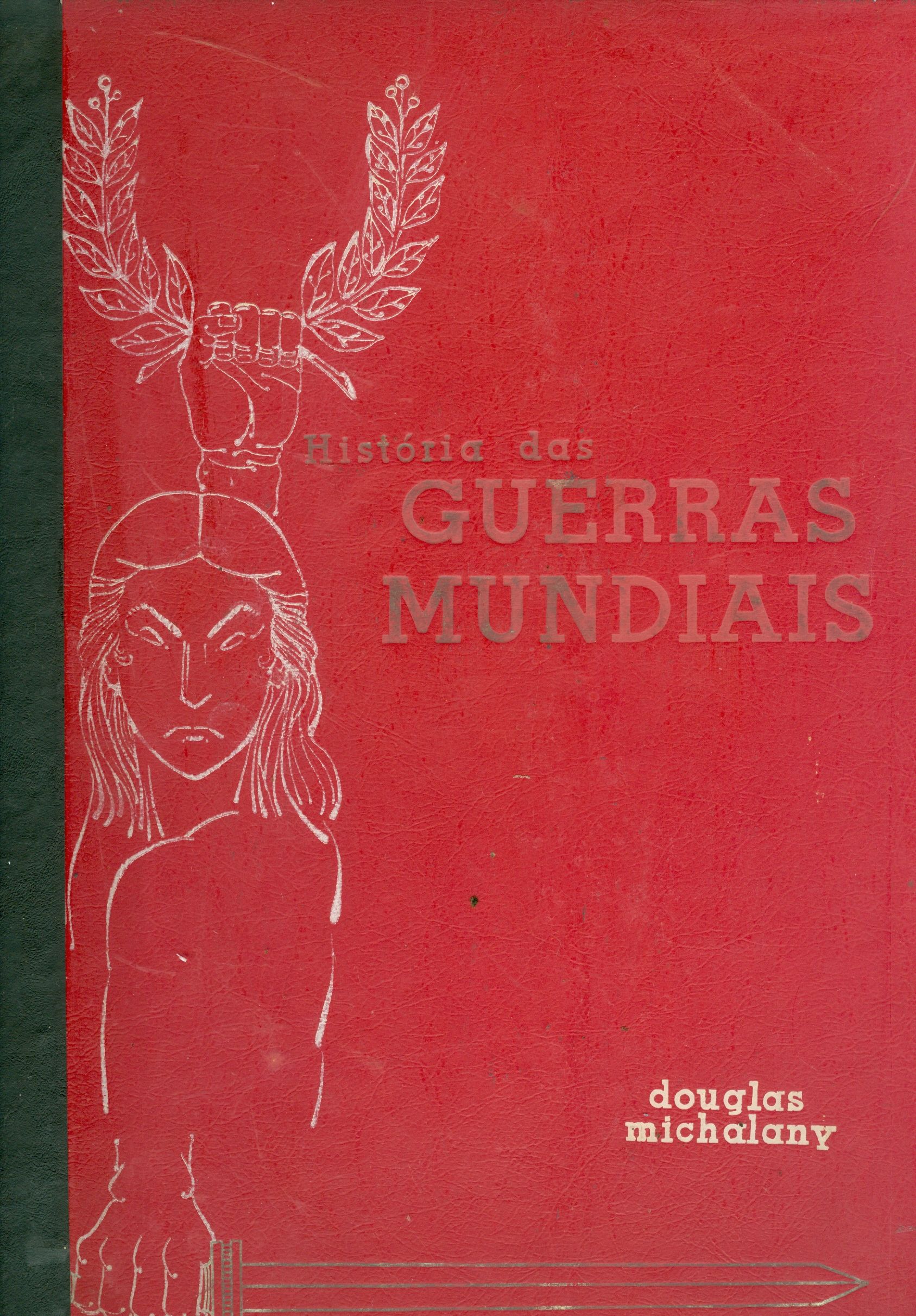 HISTÓRIA DAS GUERRAS MUNDIAIS
