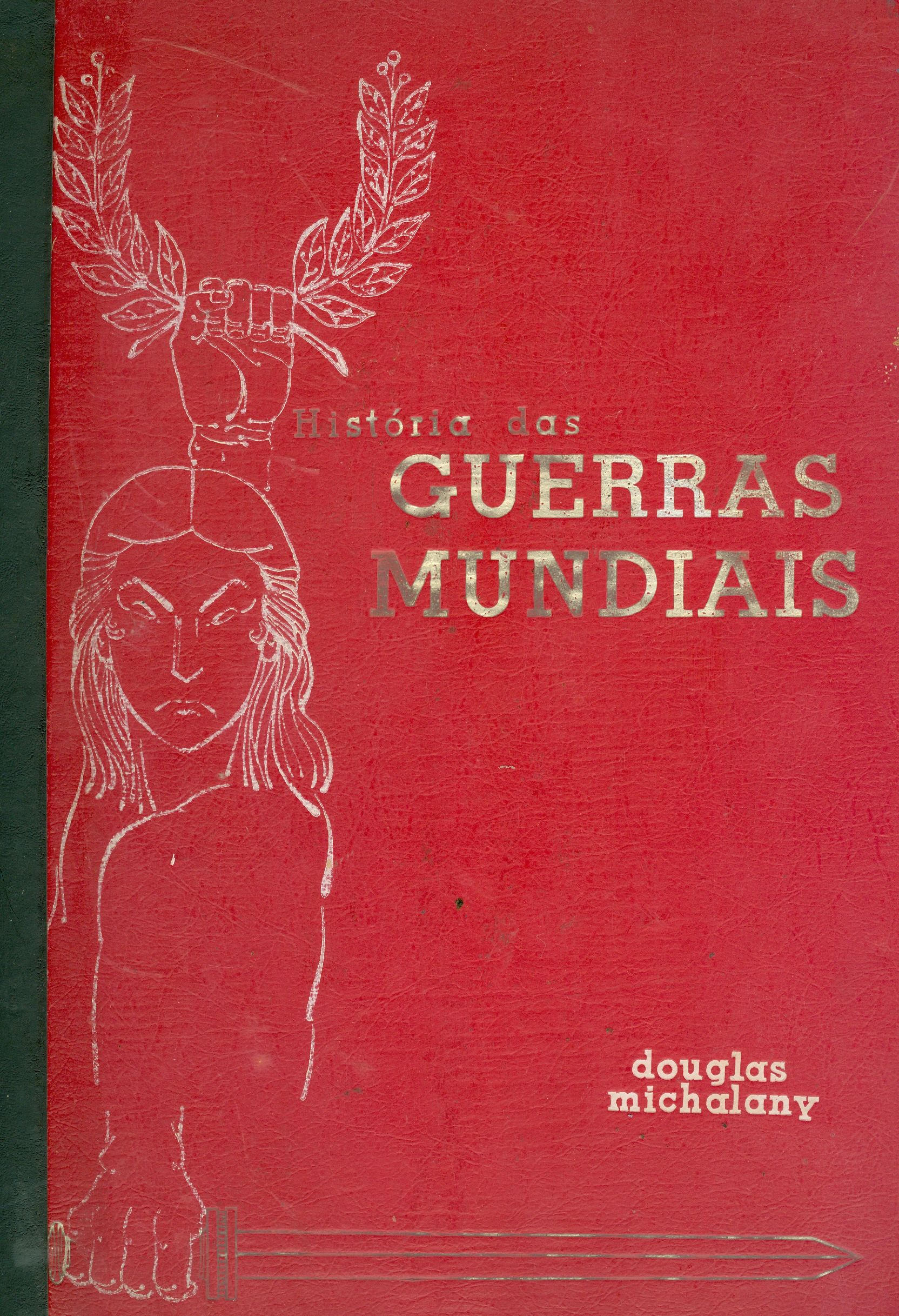 HISTÓRIA DAS GUERRAS MUNDIAIS