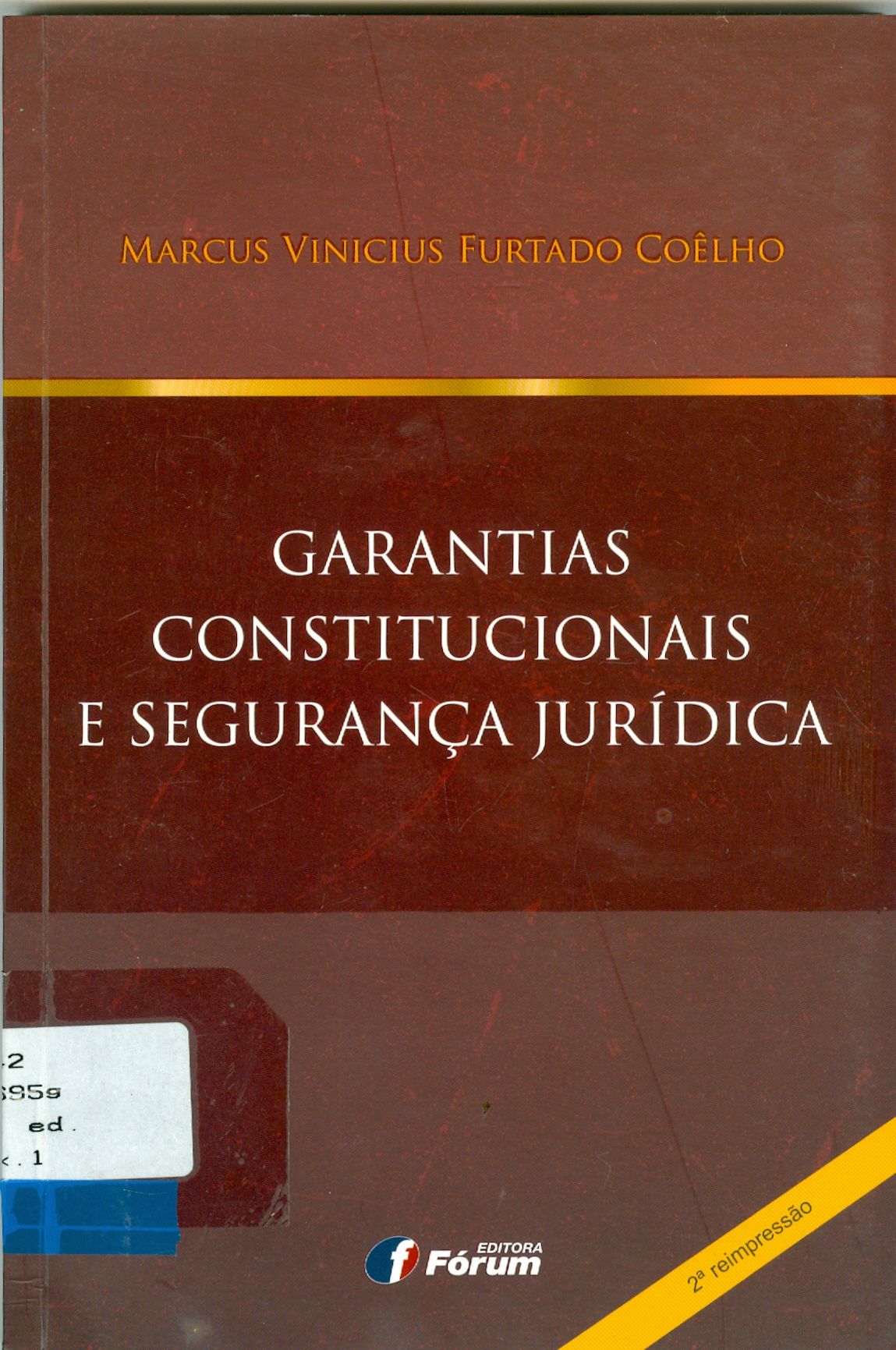 GARANTIAS CONSTITUCIONAIS E SEGURANÇA JURÍDICA