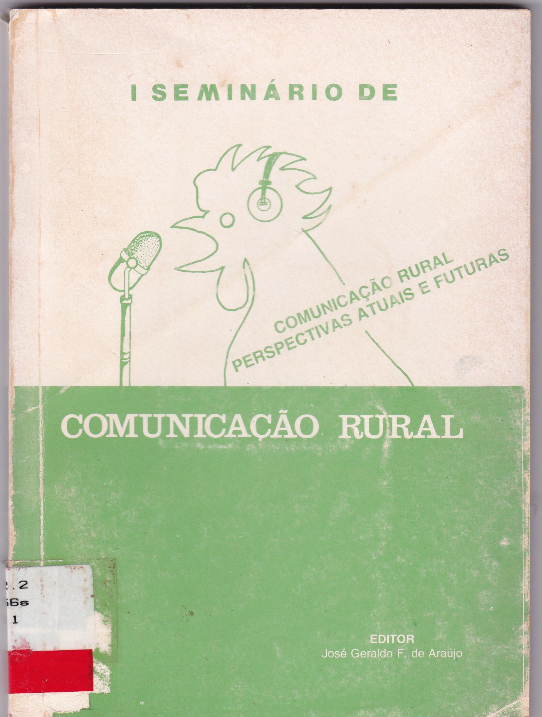 SEMINÁRIO DE COMUNICAÇÃO RURAL: PERSPECTIVAS ATUAIS E FUTURAS, 1