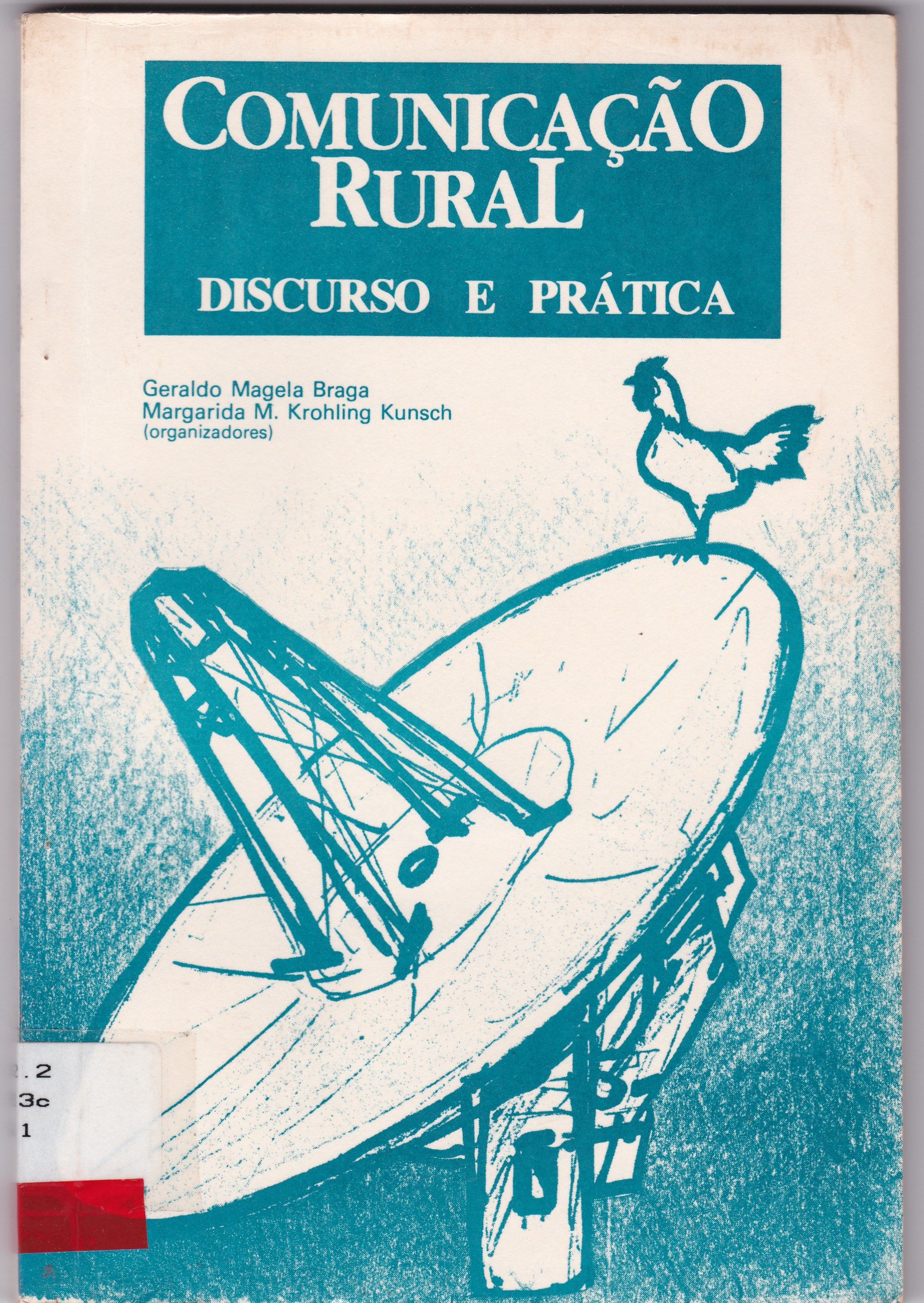 COMUNICAÇÃO RURAL: DISCURSO E PRÁTICA .