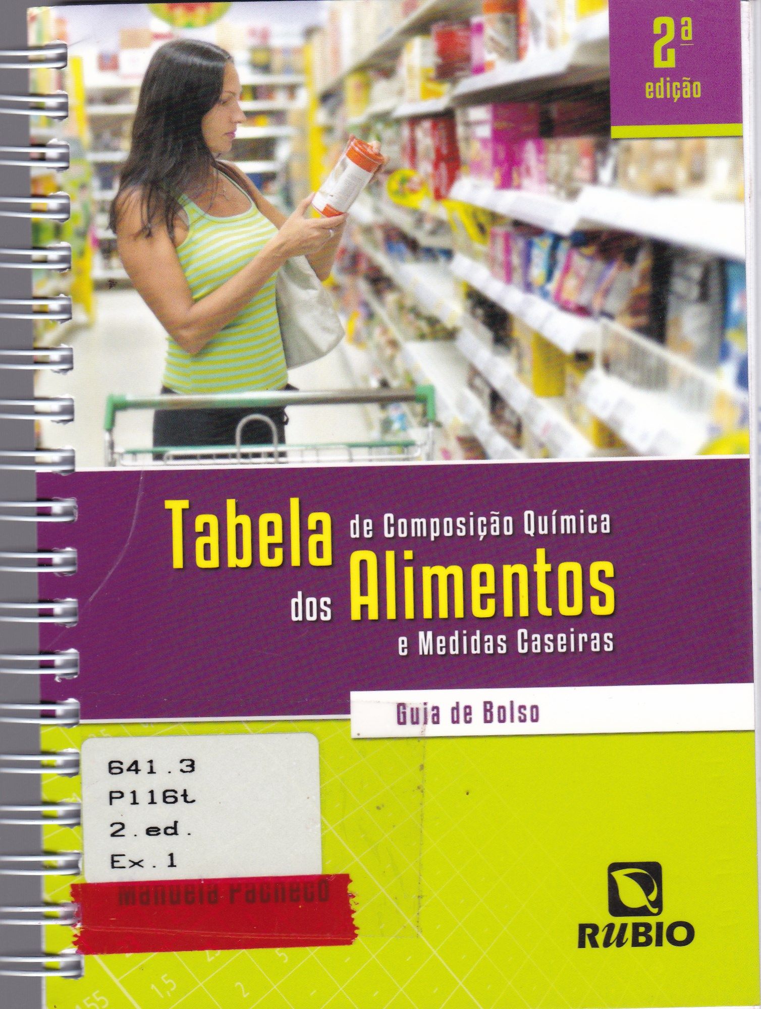 TABELA DE COMPOSIÇÃO QUÍMICA DOS ALIMENTOS E MEDIDAS CASEIRAS : GUIA DE BOLSO