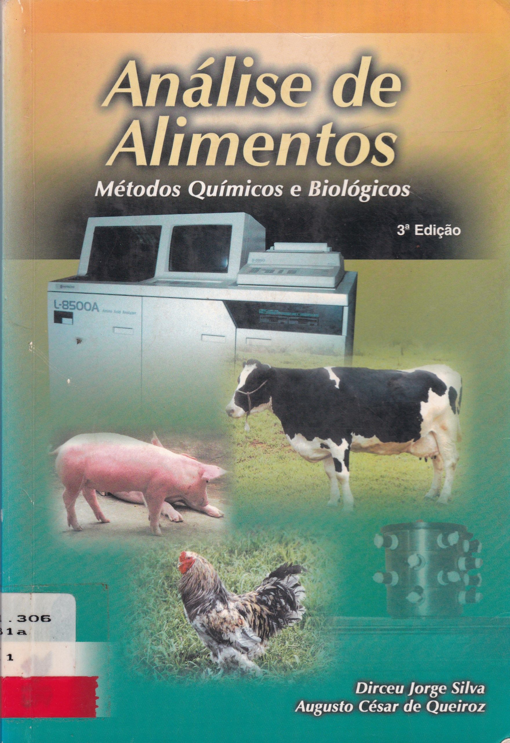 ANÁLISE DE ALIMENTOS: MÉTODOS QUÍMICOS E BIOLÓGICOS 