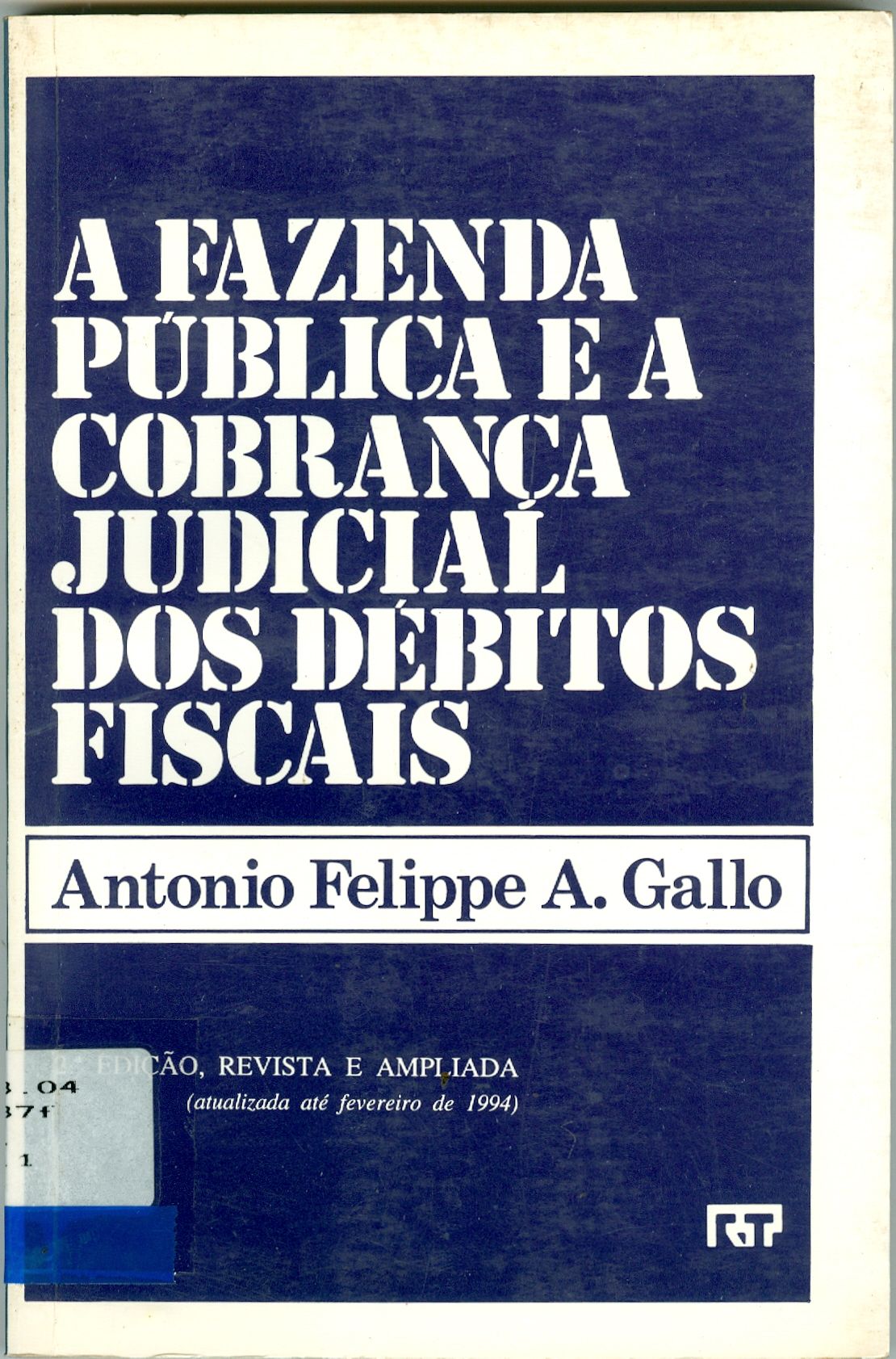 A FAZENDA PÚBLICA E A COBRANÇA JUDICIAL DOS DÉBITOS FISCAIS