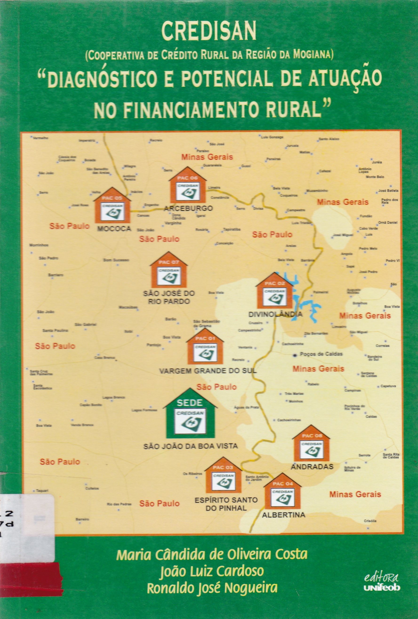 CREDISAN: COOPERATIVA DE CRÉDITO RURAL DA REGIÃO DA MOGIANA: DIAGNÓSTICO E POTENCIAL DE ATUAÇÃO NO FINANCIAMENTO RURAL