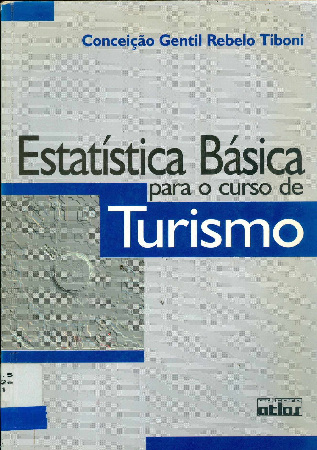ESTATÍSTICA BÁSICA PARA O CURSO DE TURISMO