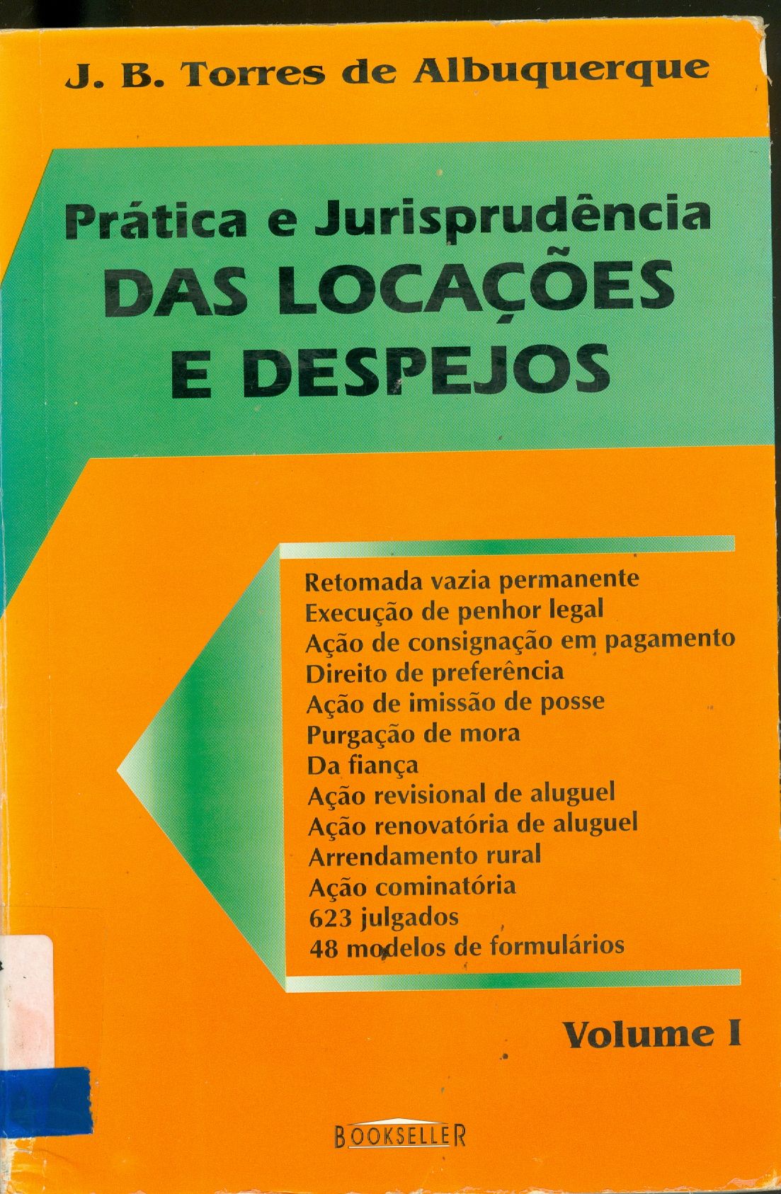 PRÁTICA E JURISPRUDÊNCIA DAS LOCAÇÕES E DESPEJOS - V.1