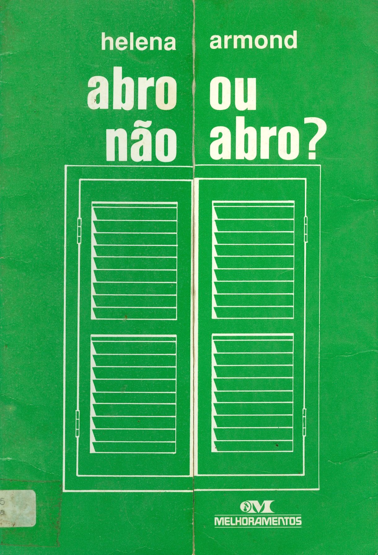 ABRO OU NÃO ABRO? - COLEÇÃO