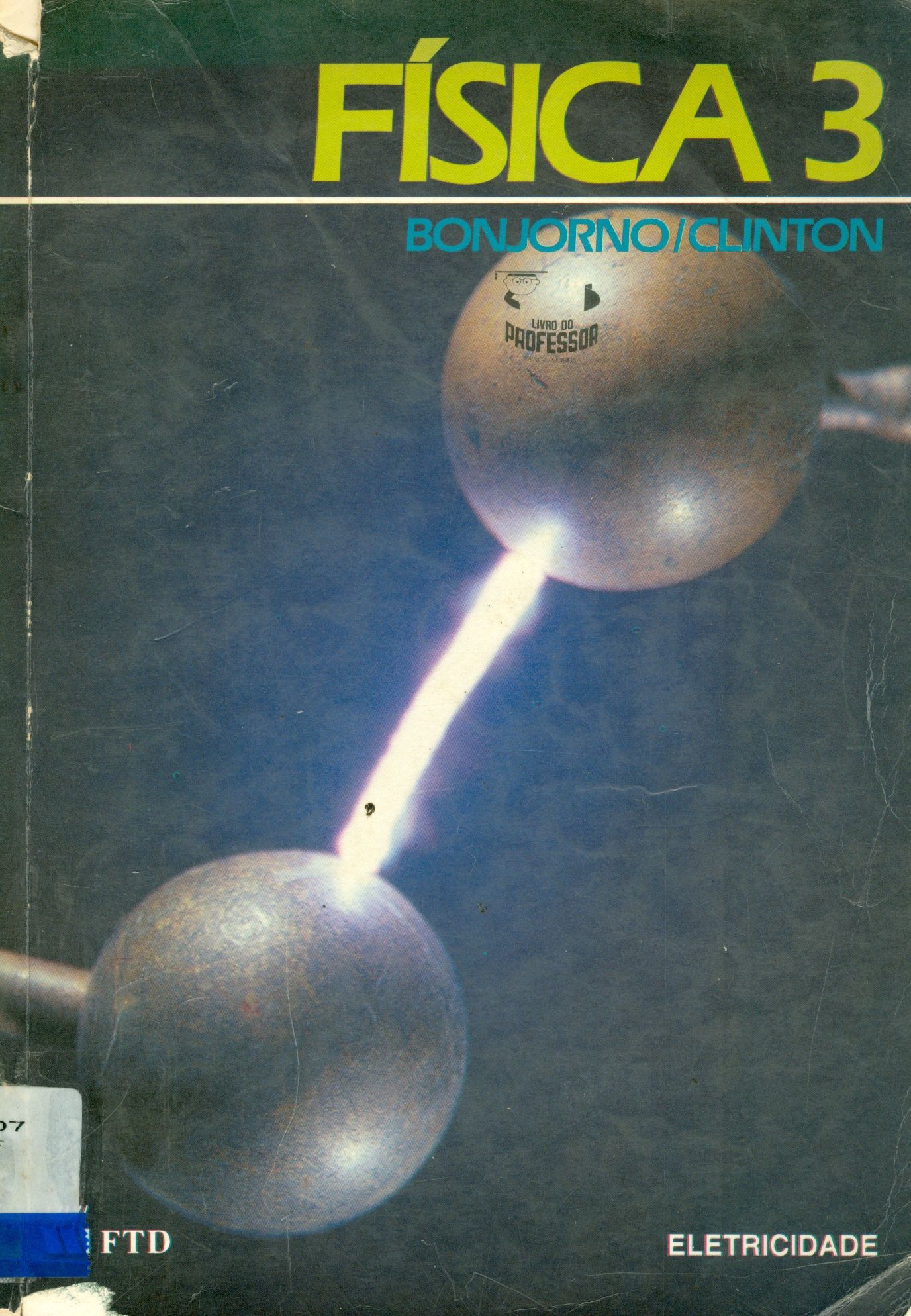 FÍSICA 3: ELETRICIDADE