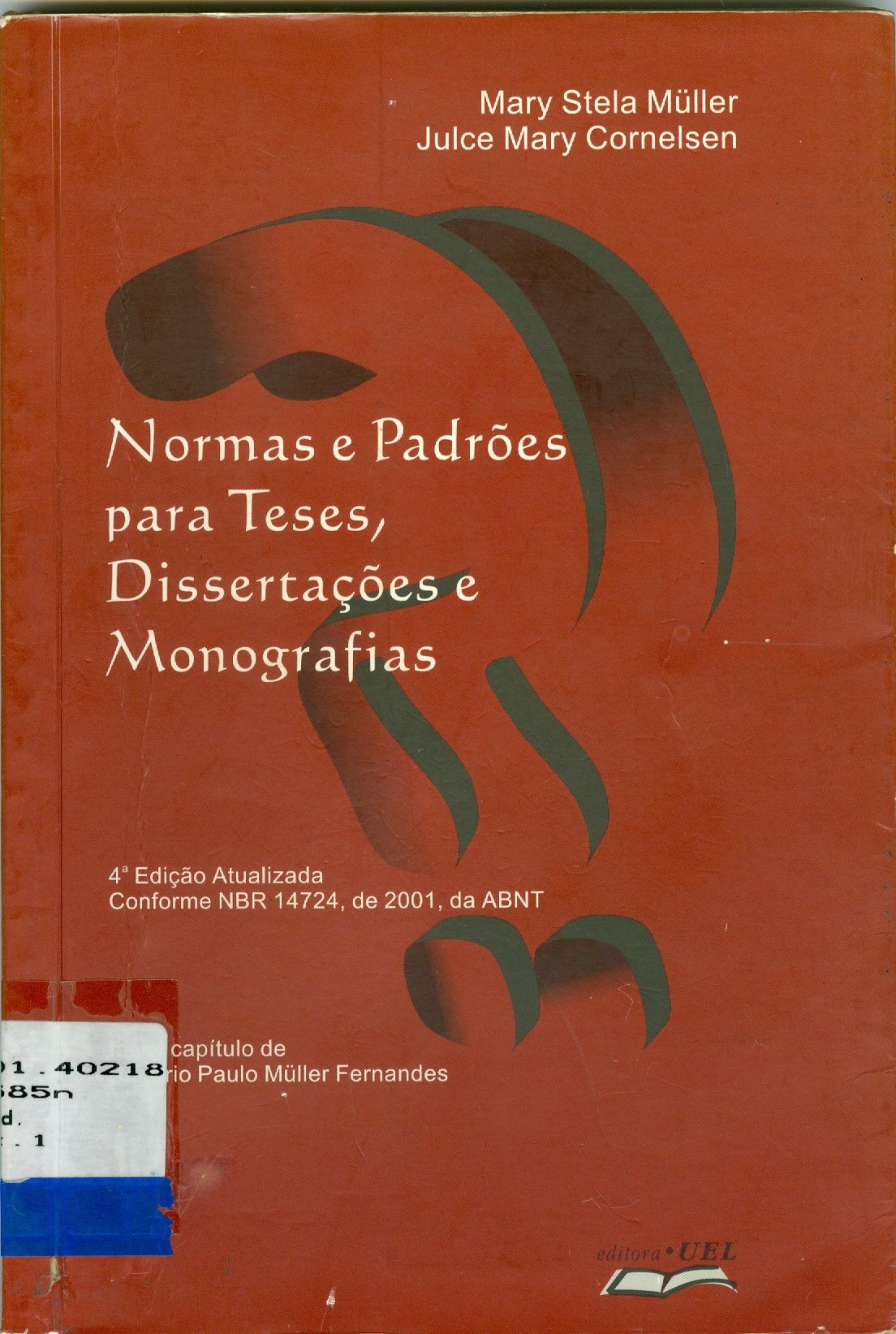 NORMAS E PADRÕES PARA TESES, DISSERTAÇÕES E MONOGRAFIAS 