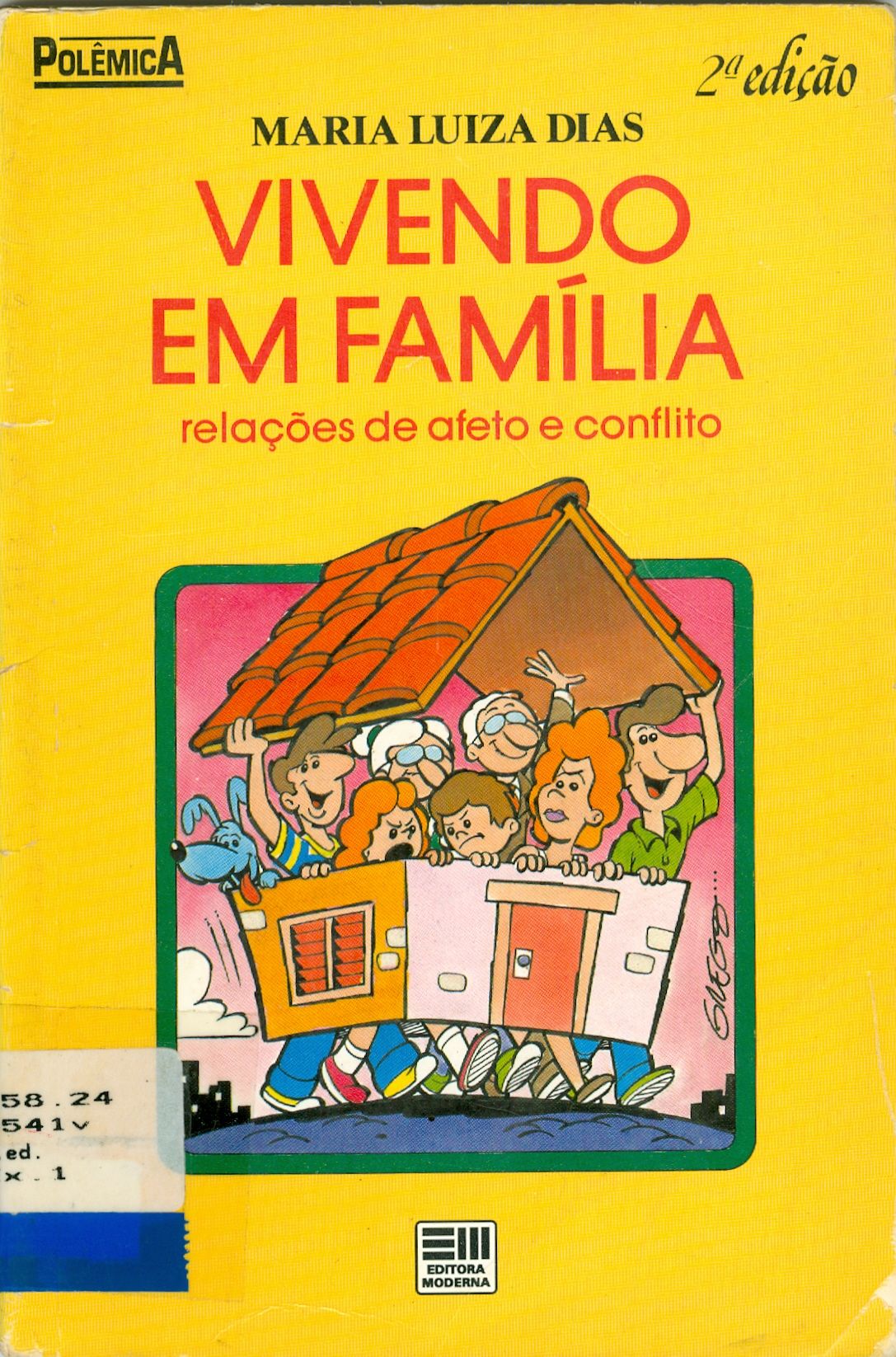 VIVENDO EM FAMÍLIA: RELAÇÕES DE AFETO E CONFLITO 